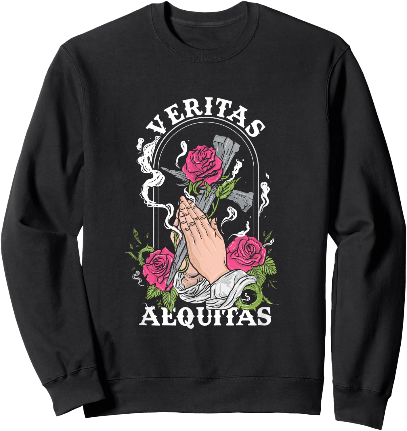 Veritas Aequitas Cross Roses Praying Hands Pray God Gift Sweatshirt - Sweatshirt | Black