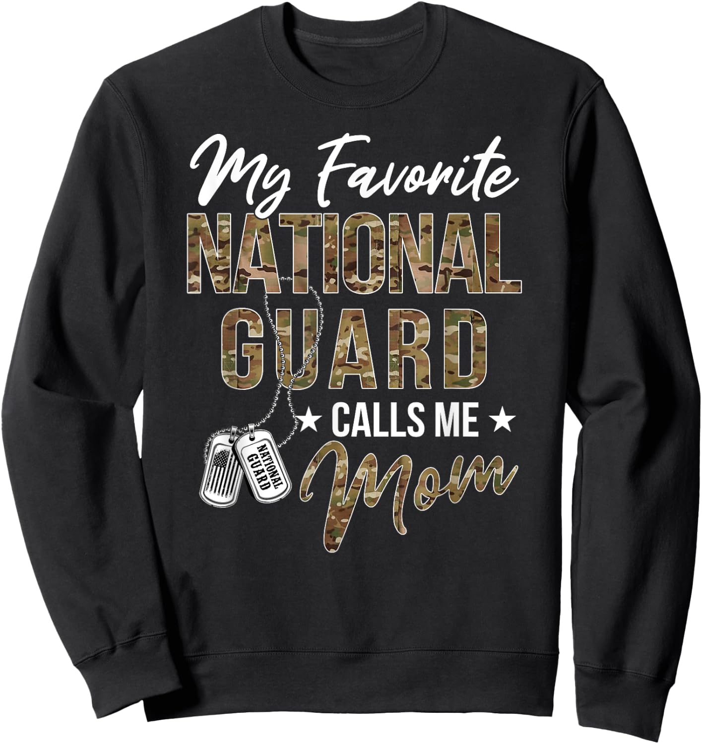 My Favorite National Guard Calls Me Mom Military Family Sweatshirt - Sweatshirt | Black