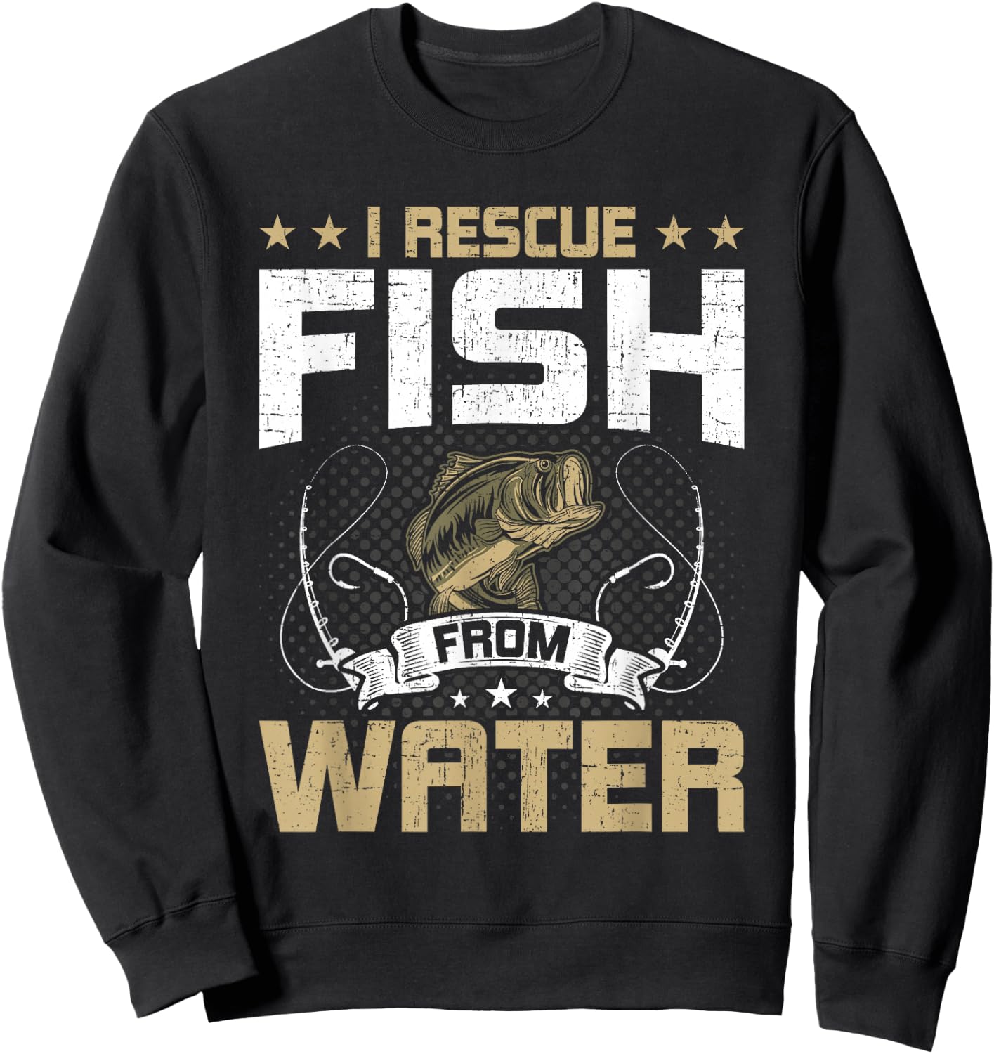 I Rescue Fish From Water Fly Fishing Sweatshirt - Sweatshirt | Black