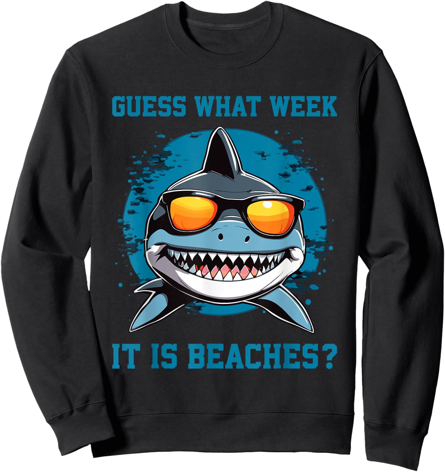 Guess What Week It Is Beaches - Funny Friday Shark Summer Sweatshirt - Sweatshirt | Black