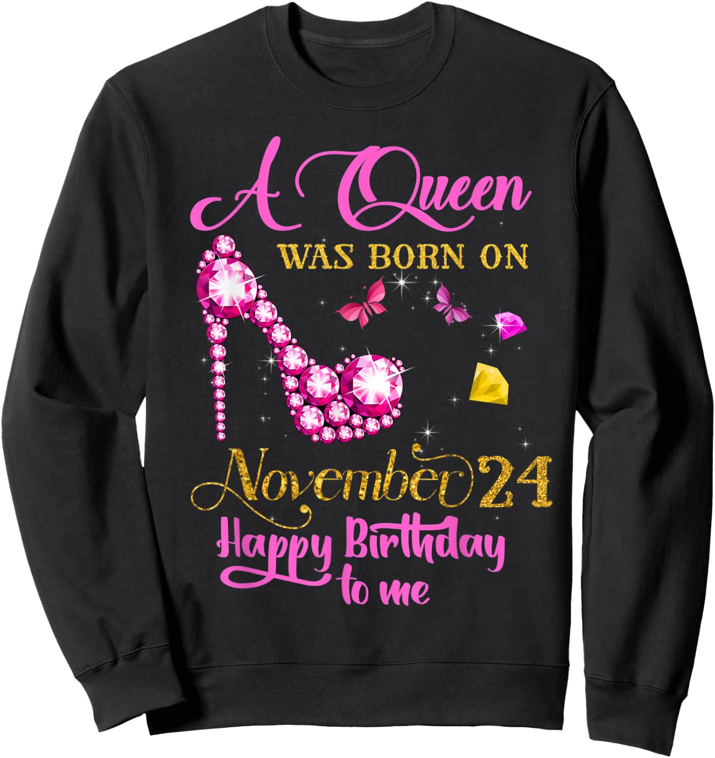 A Queen Was Born on November 24, 24th November Birthday Gift Sweatshirt - Sweatshirt | Black