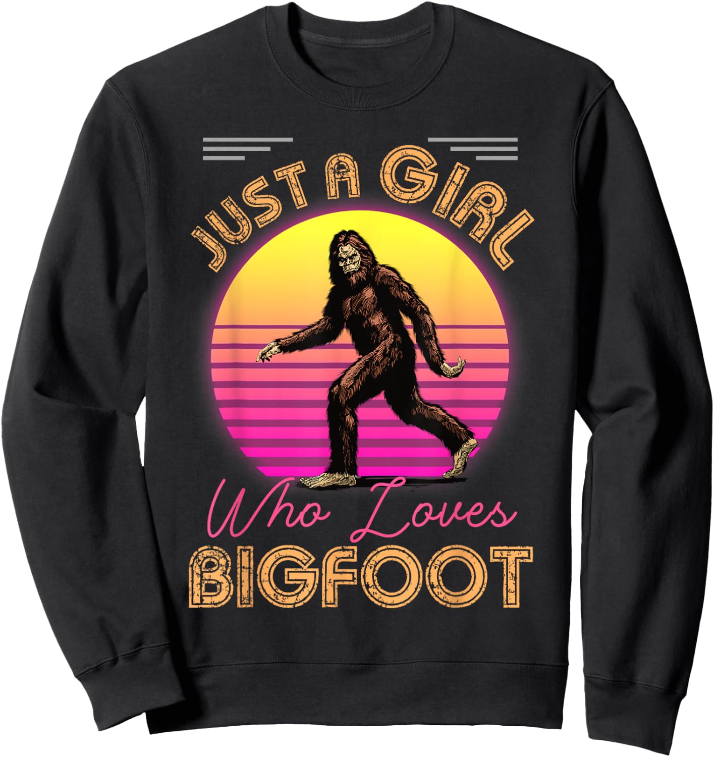 Just a Girl Who Loves Bigfoot or Sasquatch Girls Women Moms Sweatshirt - Sweatshirt | Black