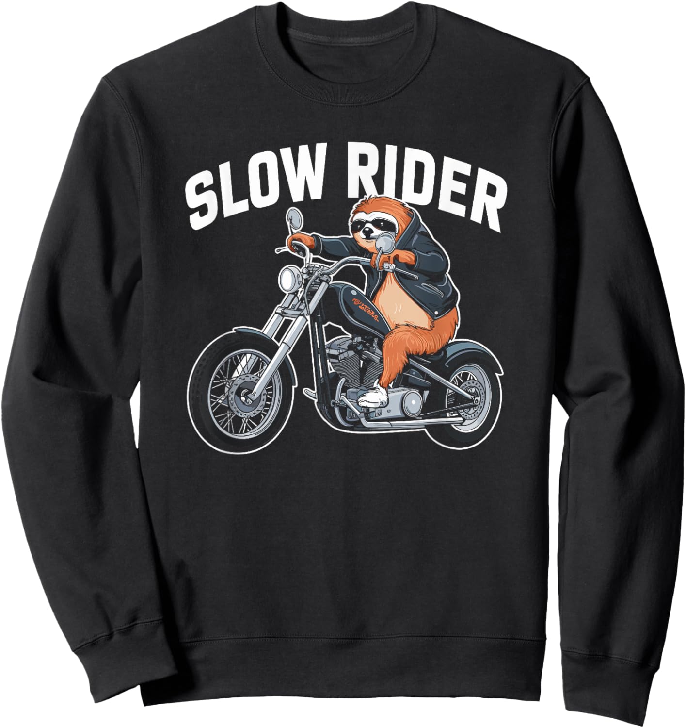 Sloth Biker Pun, Slow Rider, Funny Motorcycle Chopper Sloth Sweatshirt - Sweatshirt | Black