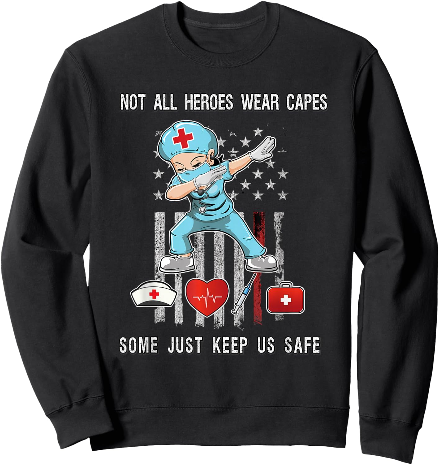 Not All Heroes Wear Capes Some Just Scrubs Wear Nurse EMT Sweatshirt - Sweatshirt | Black