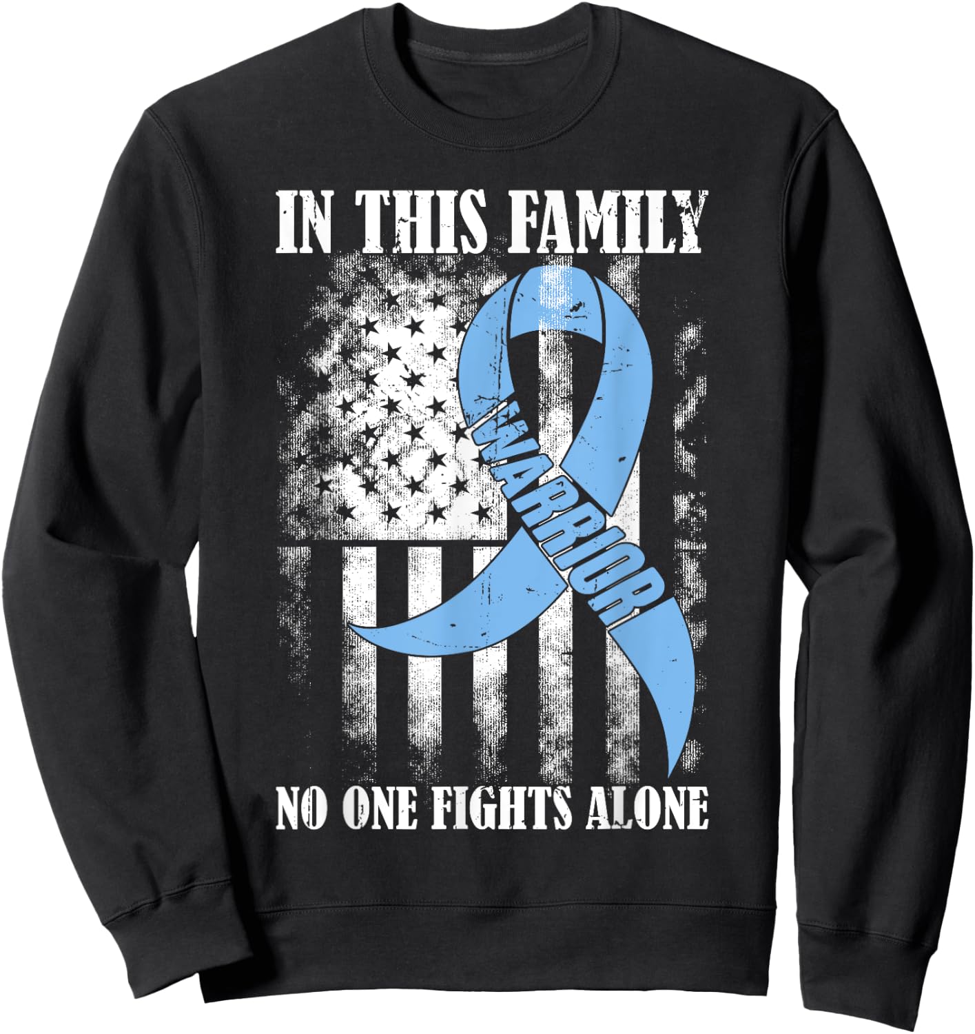 In This Family No One Fight Alone Prostate Cancer Awareness Sweatshirt - Sweatshirt | Black