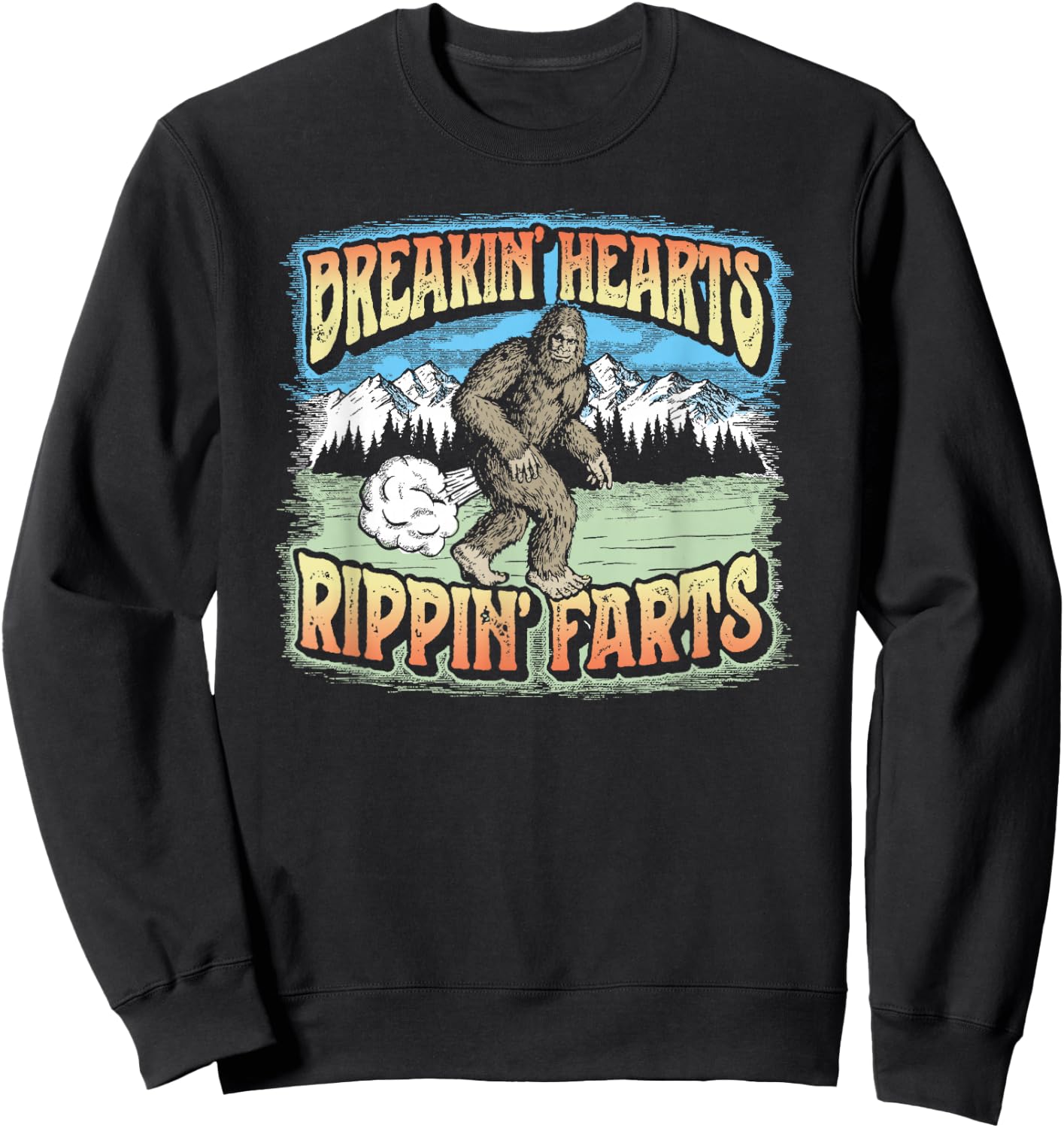 Breakin' Hearts, Rippin' Farts Funny Sasquatch Bigfoot 80s Sweatshirt - Sweatshirt | Black