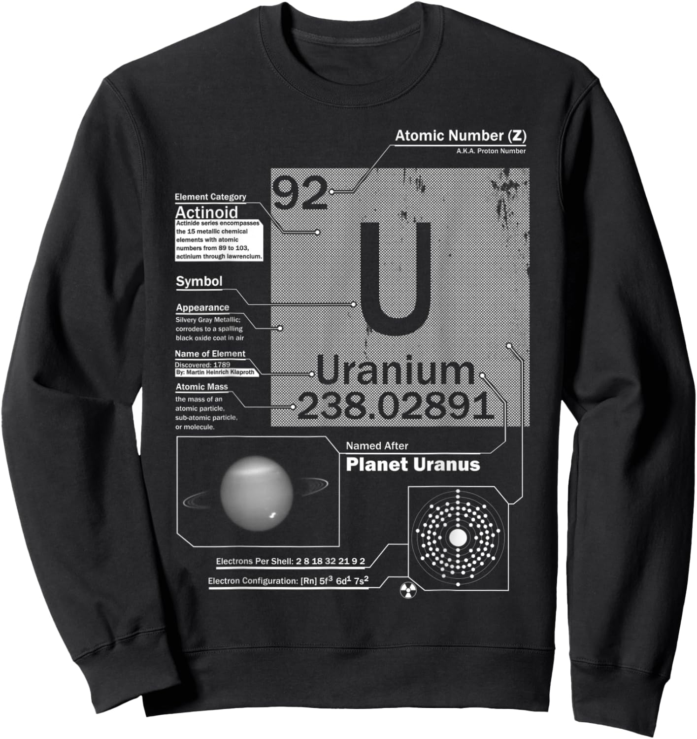 Uranium (U) Element | Atomic Number 92 Science Chemistry Sweatshirt - Sweatshirt | Black