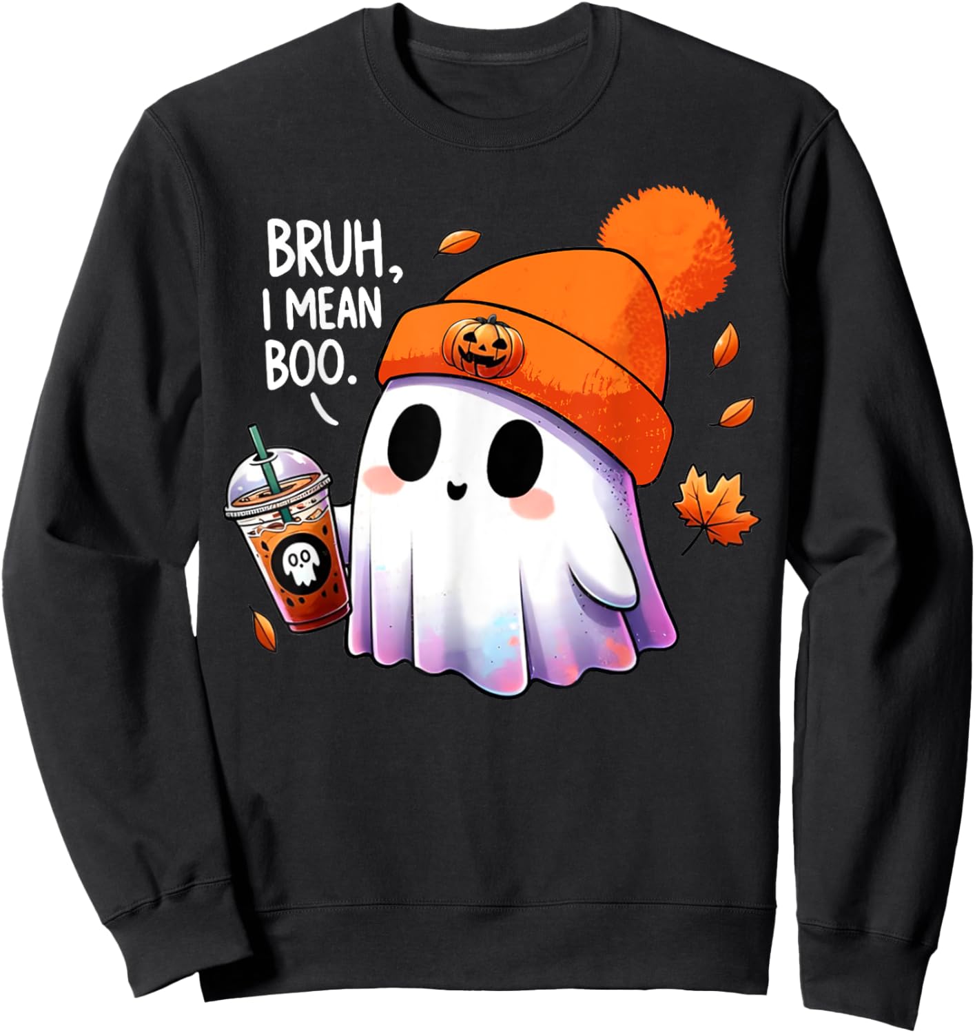 Bruh, I Mean Boo Cute Halloween Ghost Drinking Latte Coffee Sweatshirt - Sweatshirt | Black