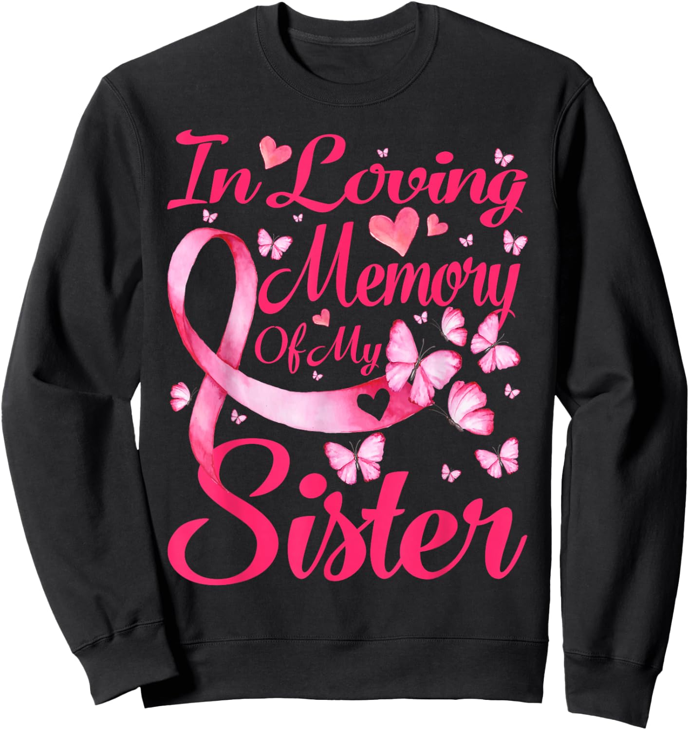 In Loving Memory Of My Sister Breast Cancer Awareness Sweatshirt - Sweatshirt | Black