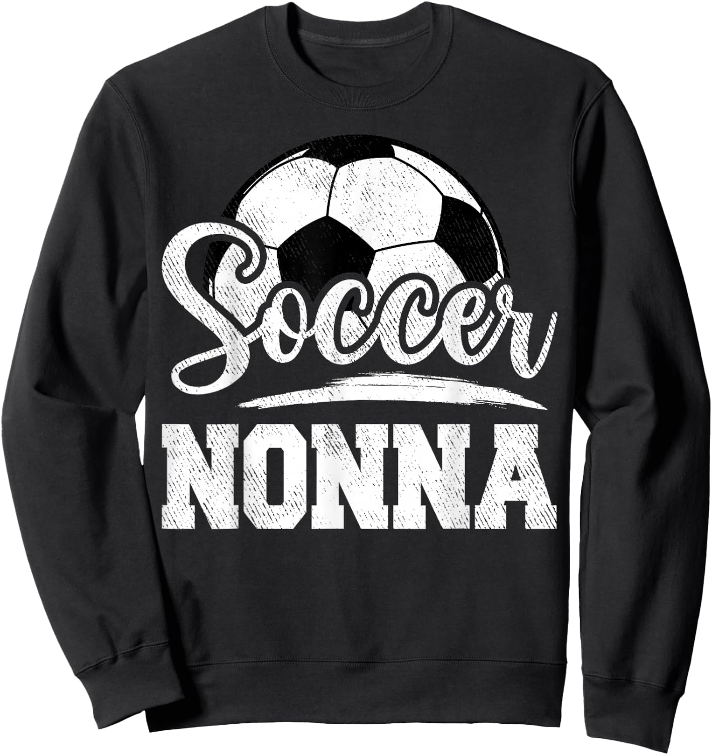 Soccer Nonna Soccer Player Game Day Mother's Day Sweatshirt - Sweatshirt | Black