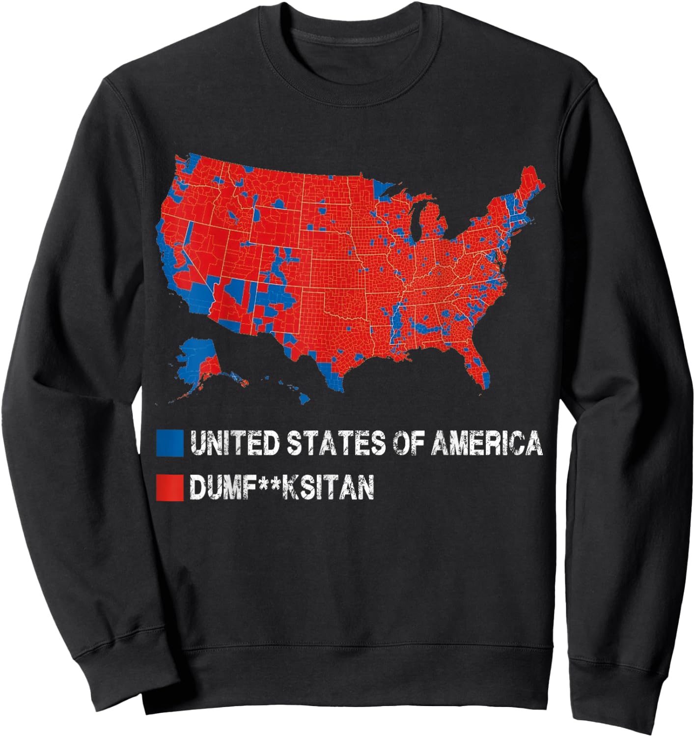 Election Map United States of America Dumbfuckistan Funny Sweatshirt - Sweatshirt | Black