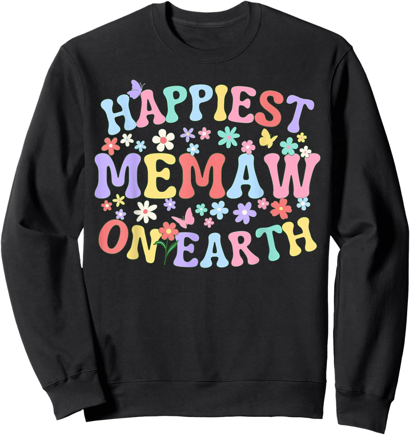 Happiest Memaw On Earth Family Trip Squad Groovy Grandma Sweatshirt - Sweatshirt | Black
