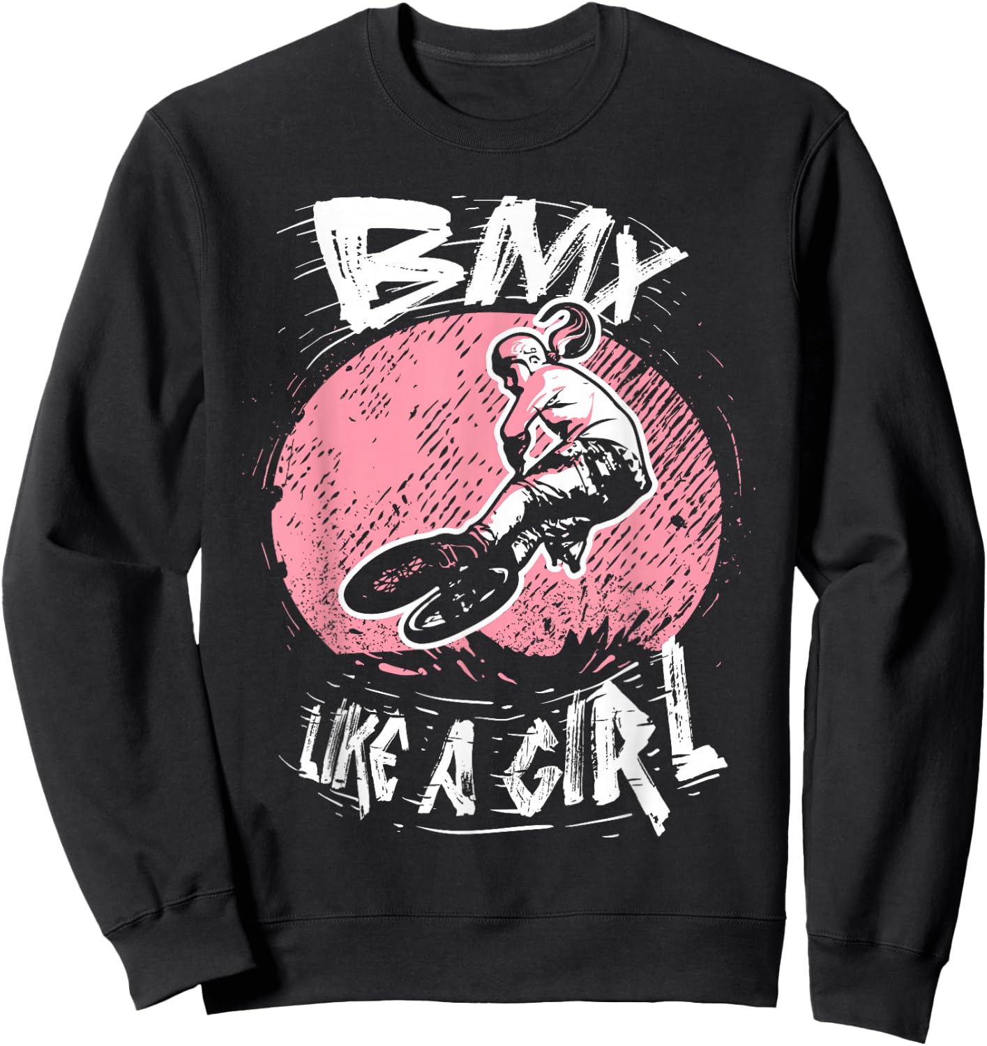 BMX Like A Girl BMX Biking Girl Bicycle BMX Rider Black Small Sweatshirt - Sweatshirt | Black