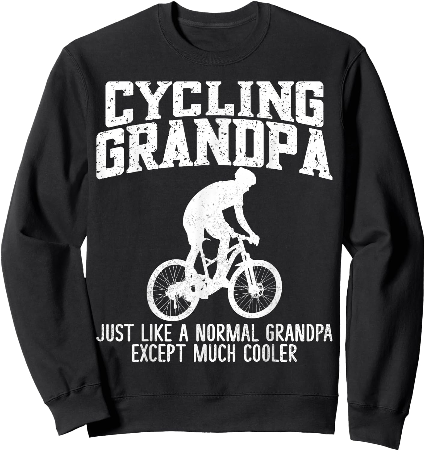 Cycling Grandpa Like A Normal Grandpa Biking Bicycle Sweatshirt - Sweatshirt | Black