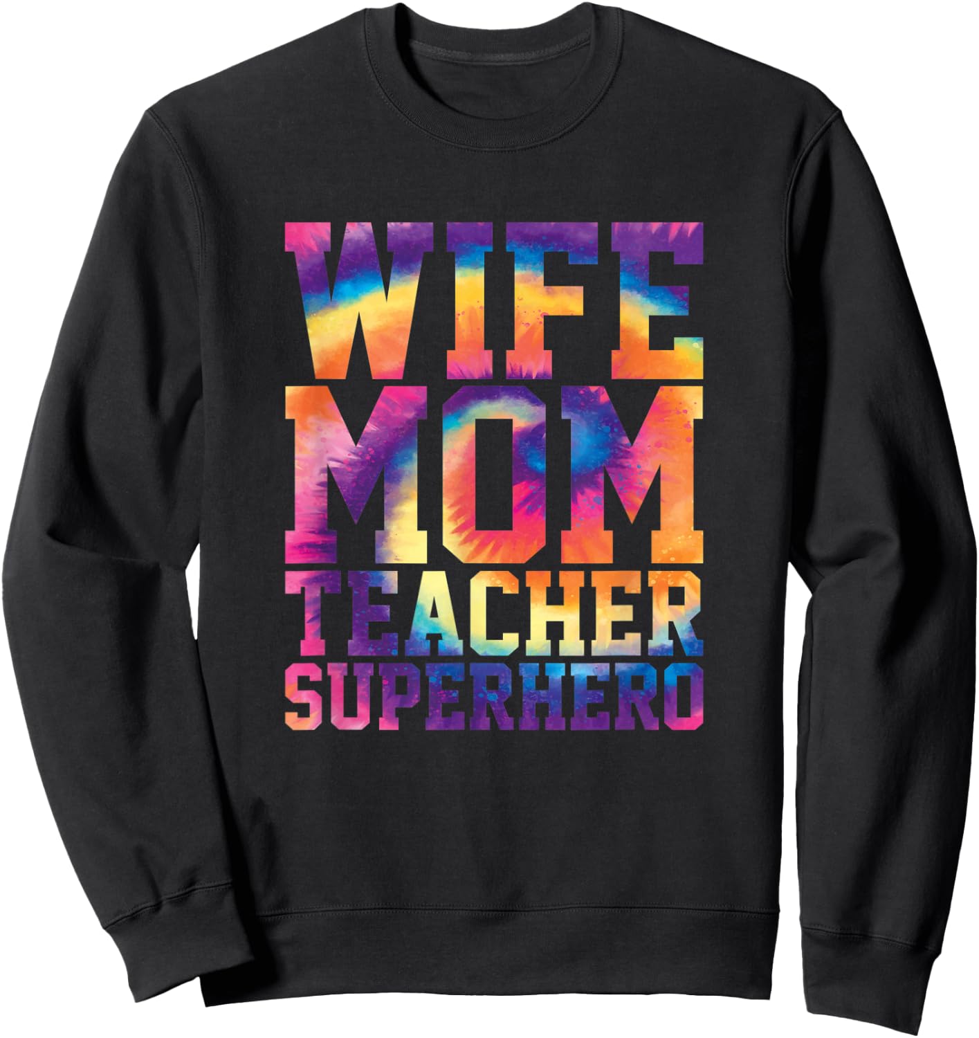 Wife Mom Teacher Superhero Teacher Gifts Educator Sweatshirt - Sweatshirt | Black