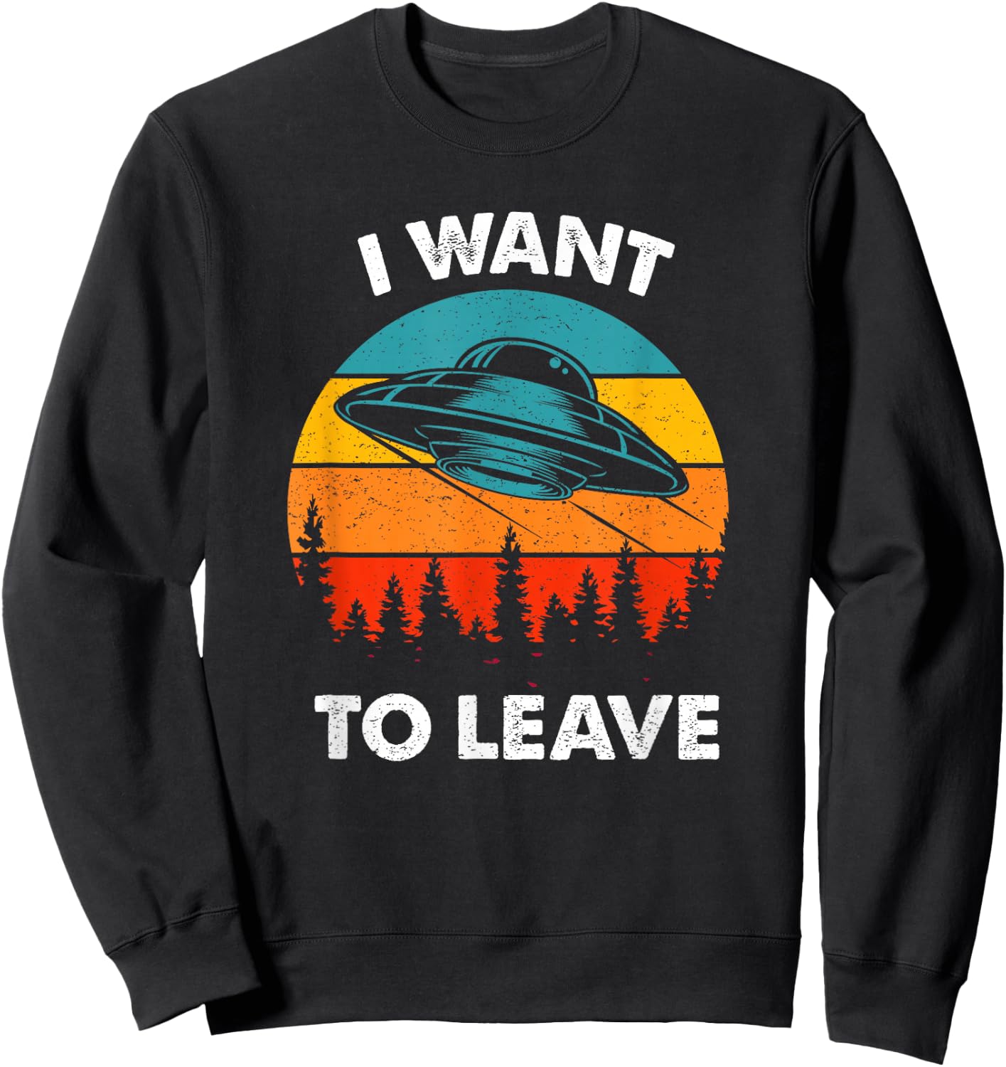 Funny Alien I want to leave Retro Vintage Style Sweatshirt - Sweatshirt | Black