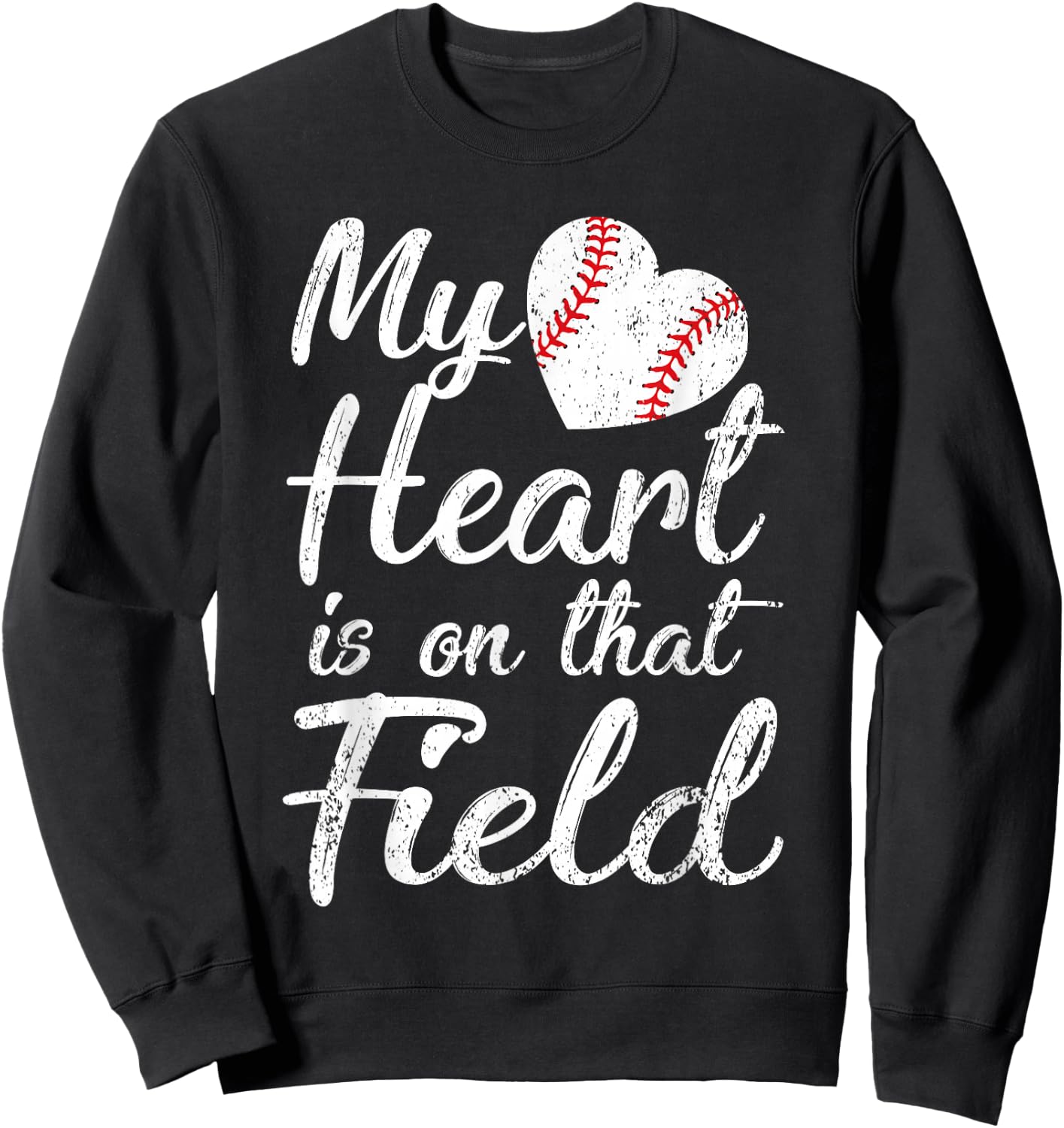My Heart is on That Field Baseball Softball Mom Gifts Sweatshirt - Sweatshirt | Black