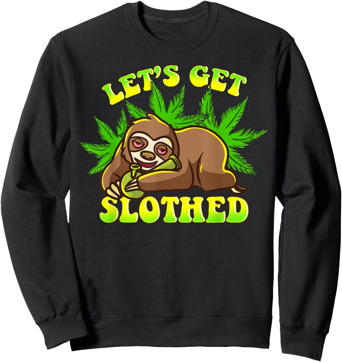 Stoned Sloth Blood Shot Eyes Pot Marijuana Bong Weed Sloth Sweatshirt - Sweatshirt | Black