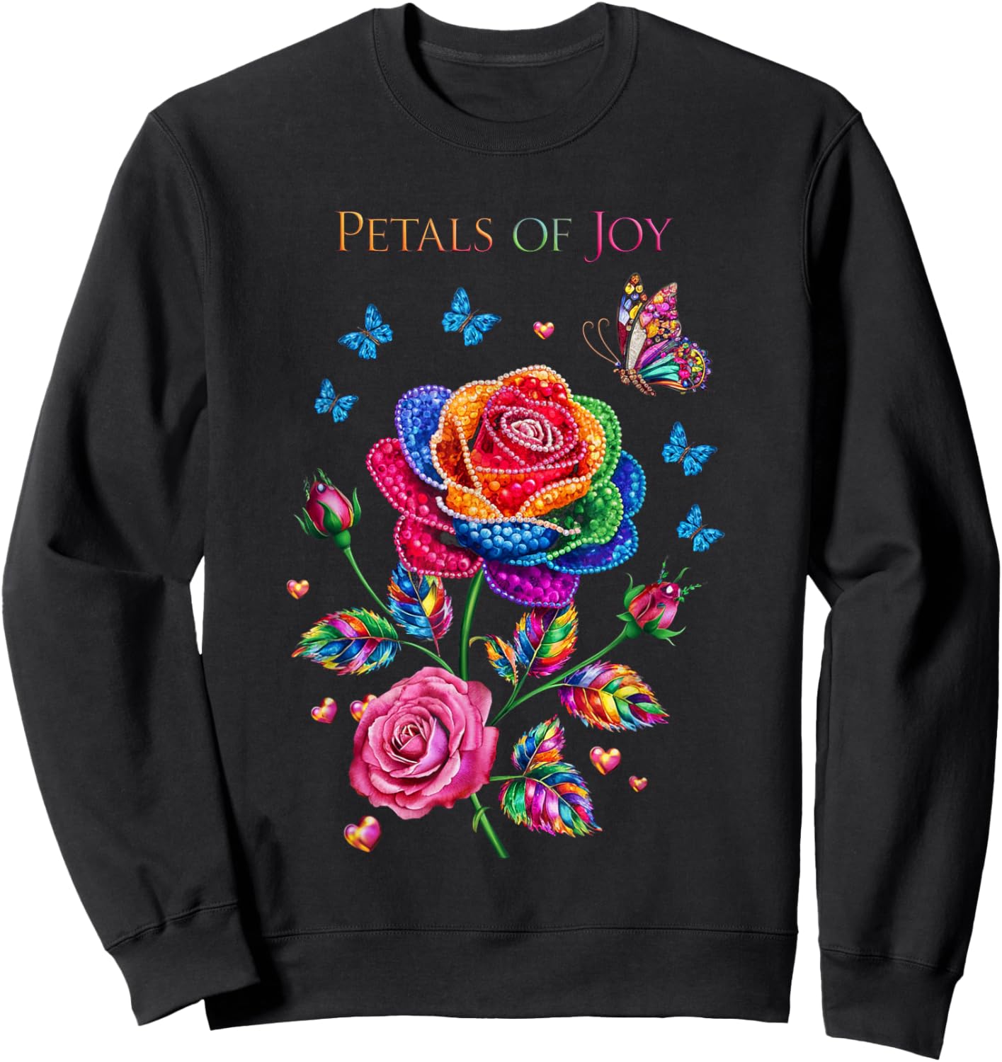 Petals of Joy Colorful Rose and Butterfly Art Sweatshirt - Sweatshirt | Black