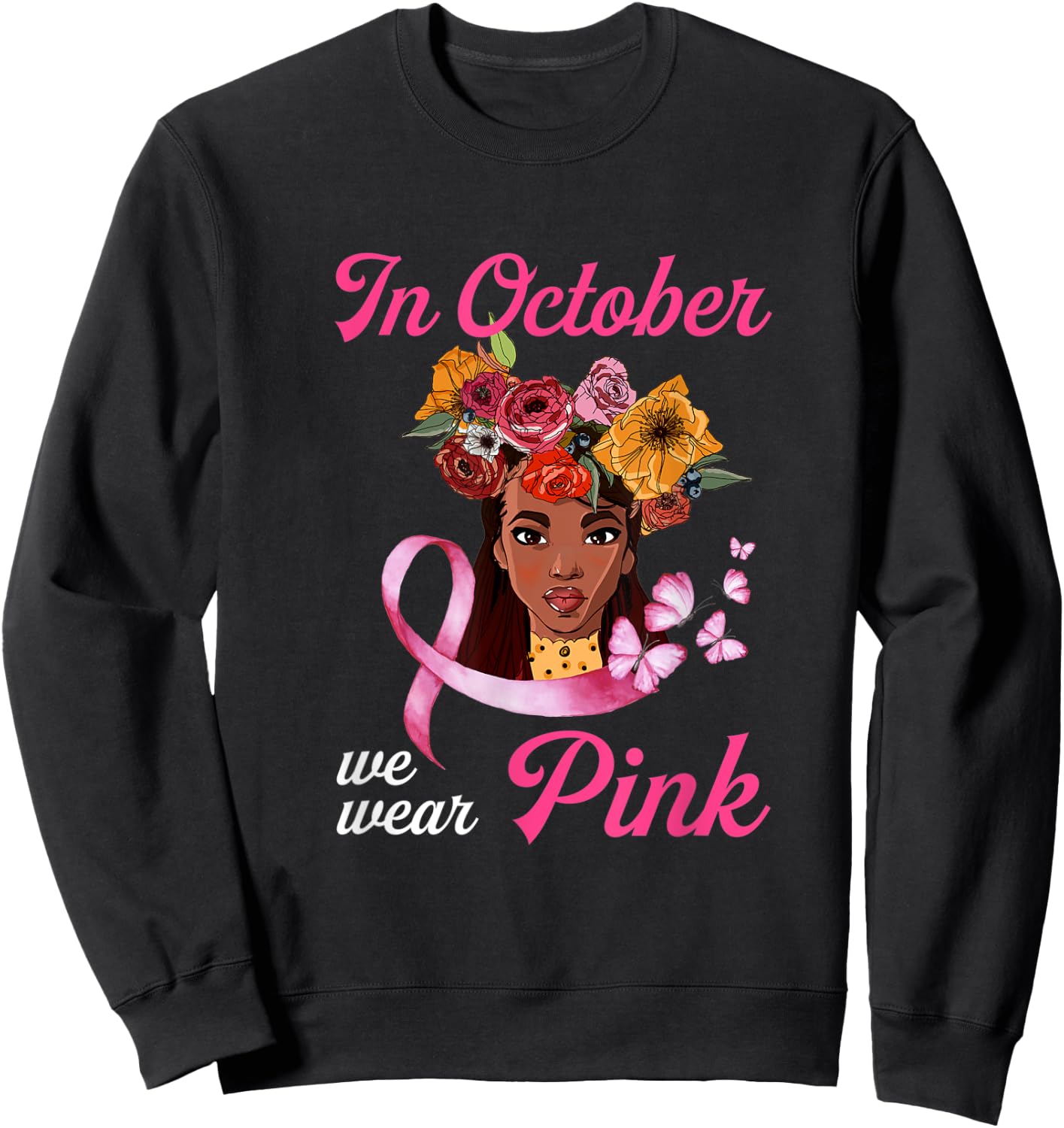 In October We Wear Pink African American Breast Cancer Gift Sweatshirt - Sweatshirt | Black