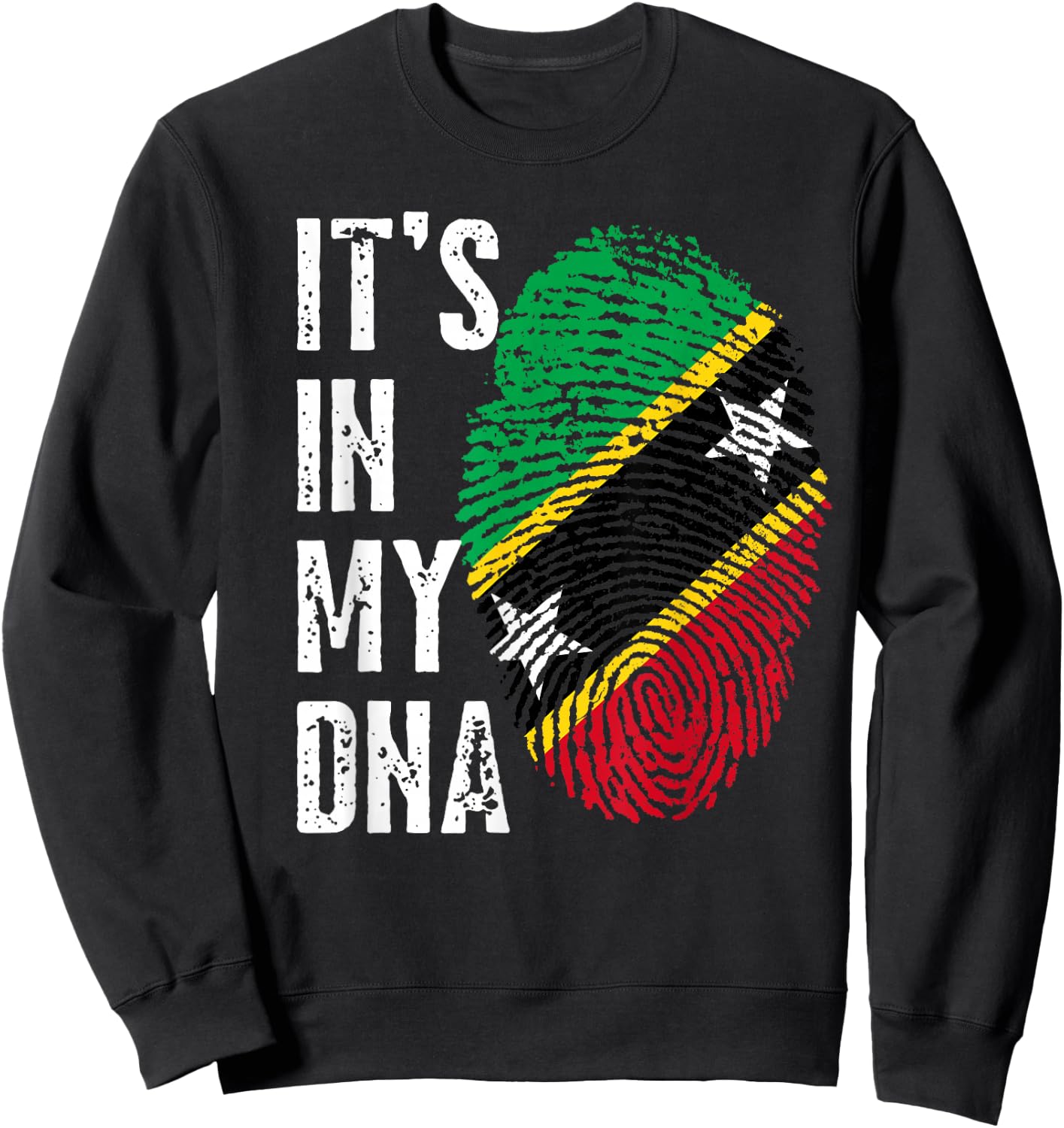 It's in My DNA Proudly Nevisian Kittitian Saint Kitts Nevis Sweatshirt - Sweatshirt | Black