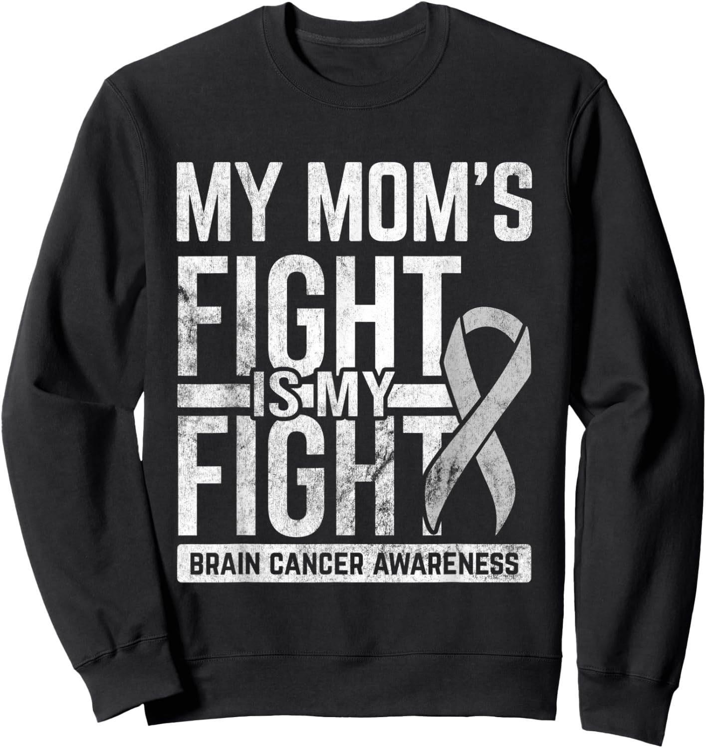 Mom's Fight My Fight Brain Cancer Awareness Brain Tumor Sweatshirt - Sweatshirt | Black