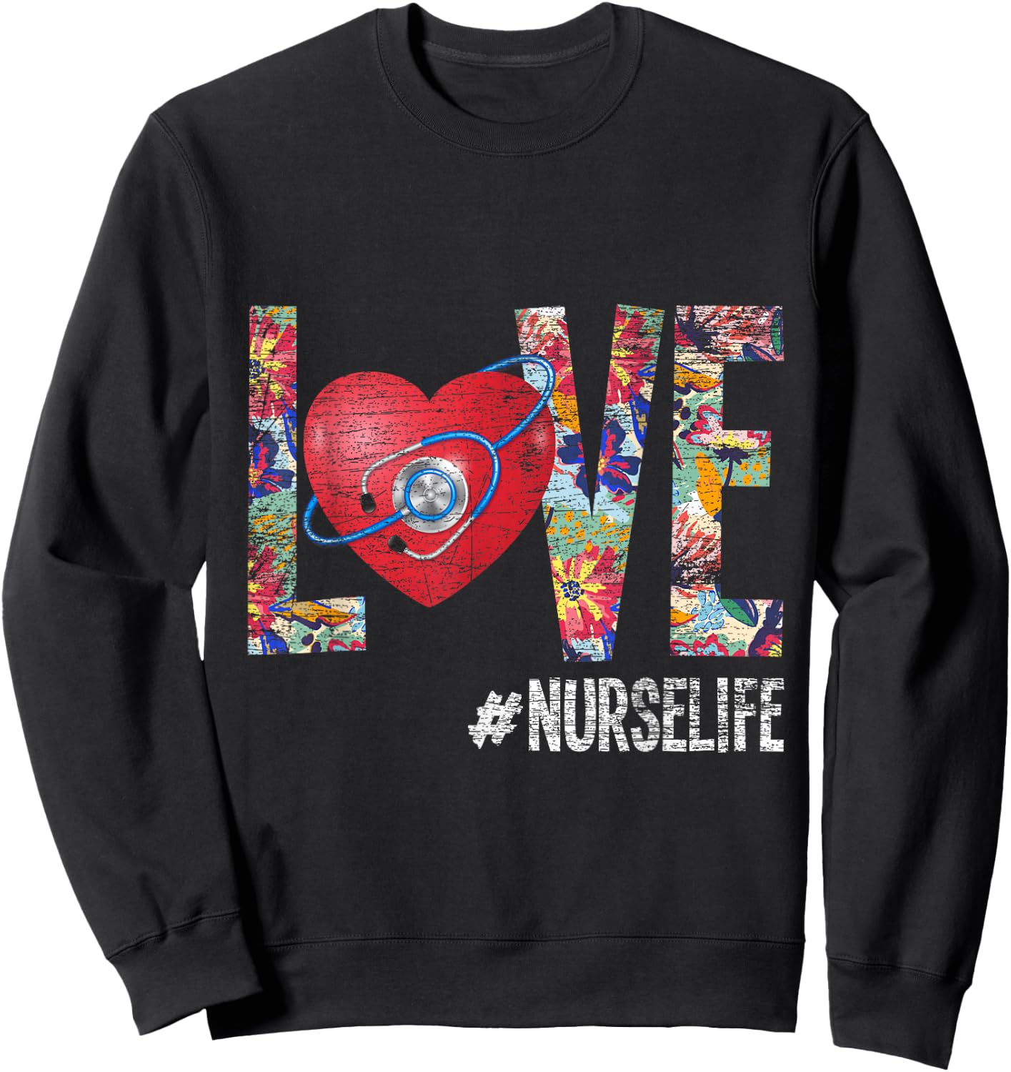 Love Nurselife Nurse Sweatshirt - Sweatshirt | Black