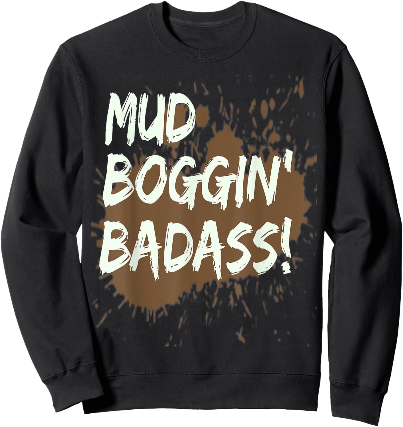 Mud Bogging Mudding Shirt Mud Racing Fan Gifts T Shirt Sweatshirt - Sweatshirt | Black