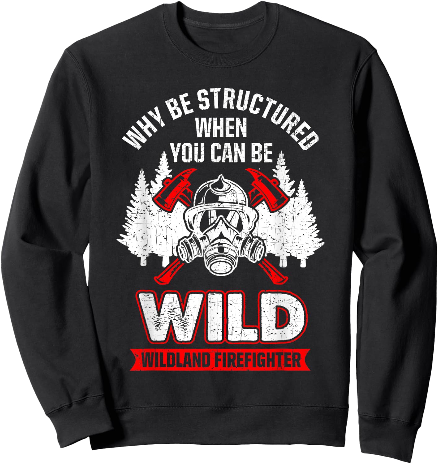Wild Wildland Firefighter Sweatshirt - Sweatshirt | Black