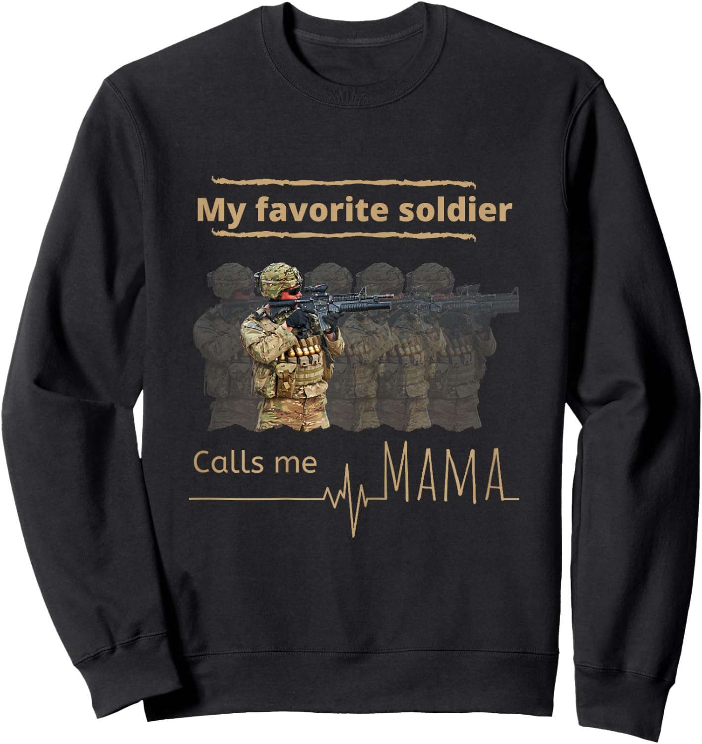 My favorite soldier calls me mama Sweatshirt - Sweatshirt | Black