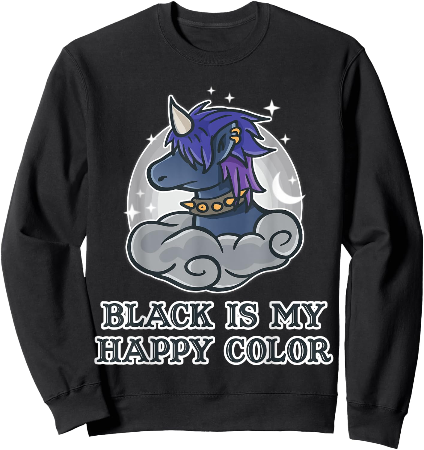 Black Is My Happy Colour Kawaii Pastel Goth Unicorn Nerd Sweatshirt - Sweatshirt | Black