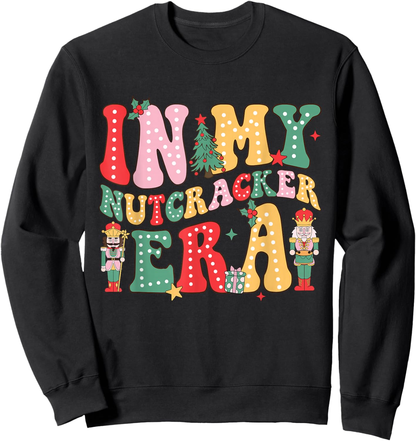 Pink Nutcracker Squad in My Nutcracker Era Christmas Women Sweatshirt - Sweatshirt | Black