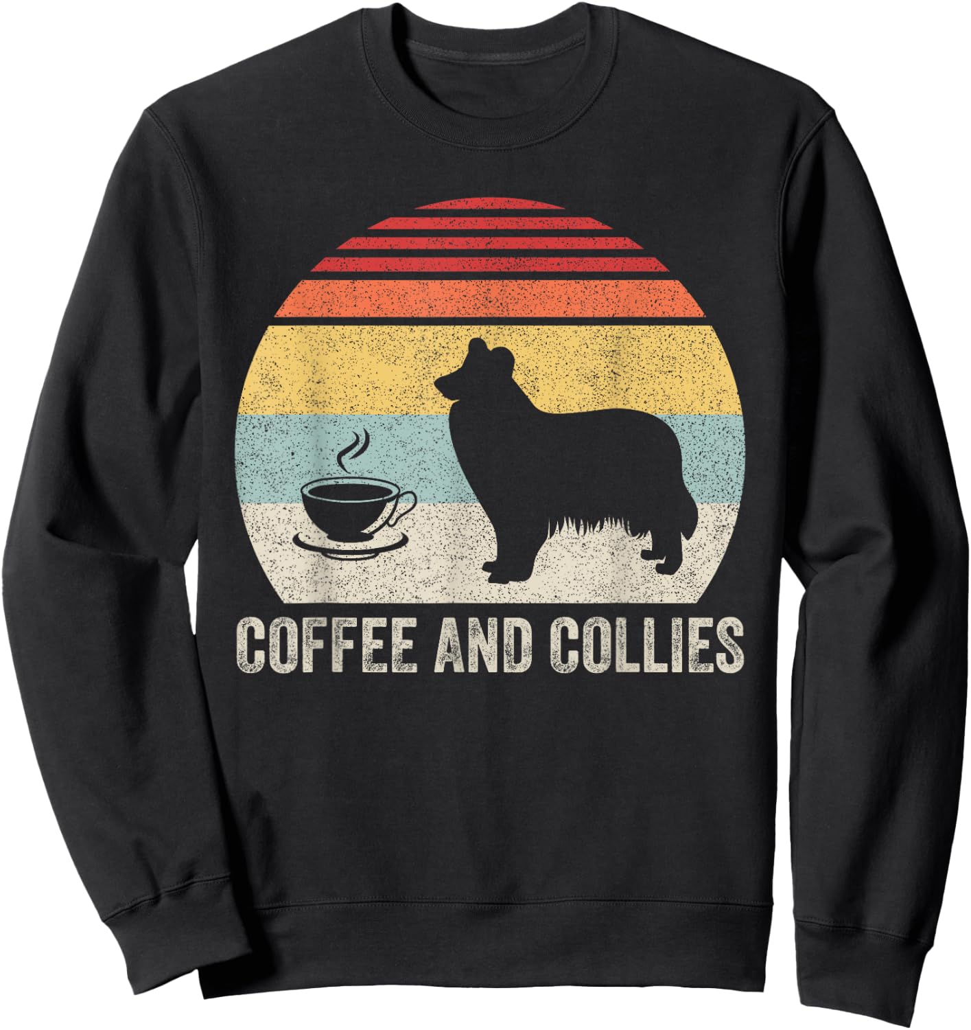 Vintage Retro Coffee And Collies Rough Collie Border Collie Sweatshirt - Sweatshirt | Black