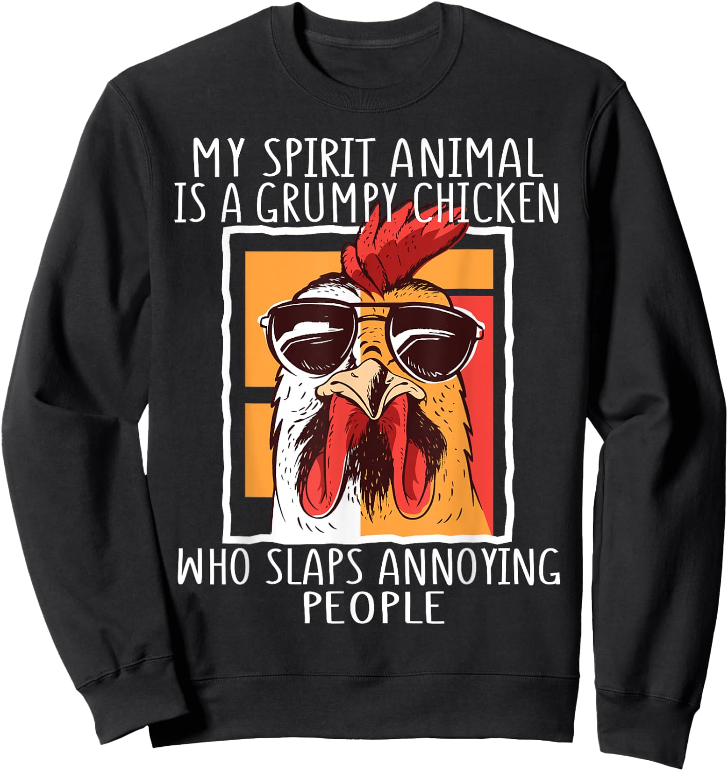 My Spirit Animal Is A Grumpy Chicken Funny Retro Vintage Sweatshirt - Sweatshirt | Black