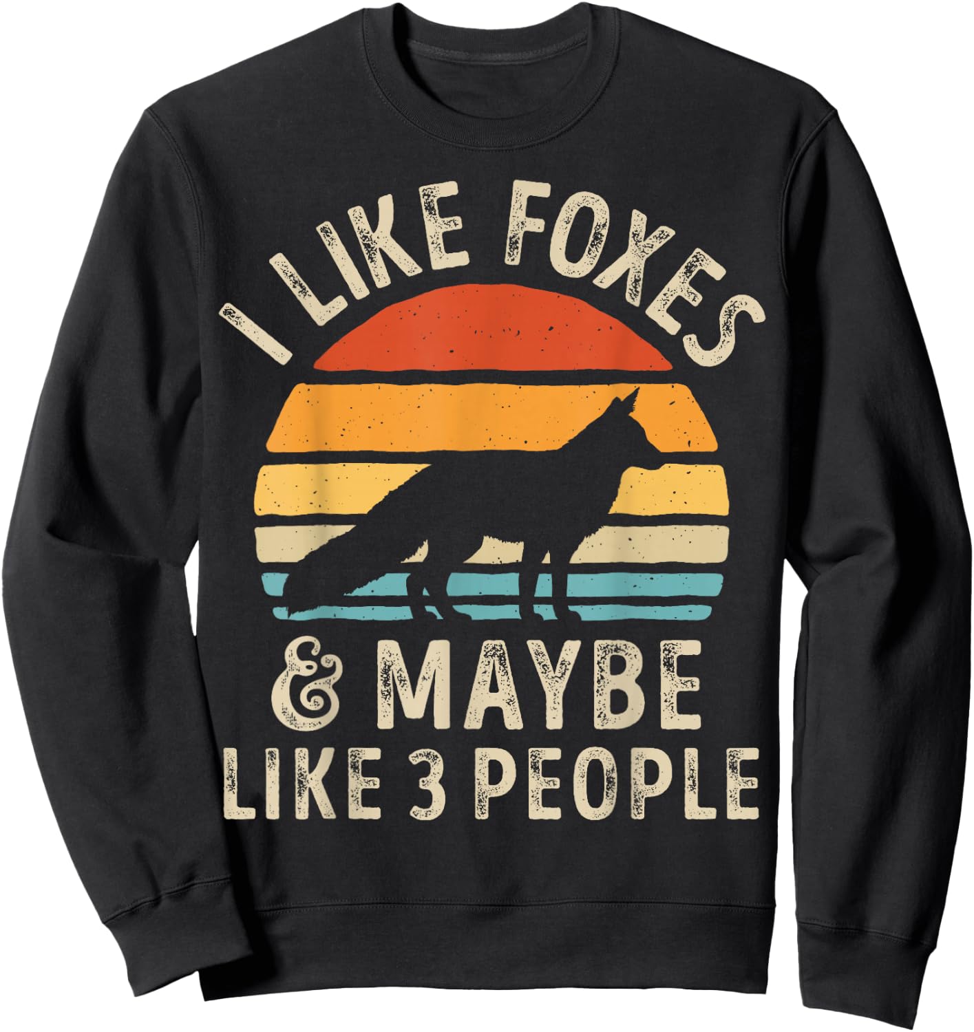 I Like Foxes and Maybe 3 People Funny Fox Lover Retro Men Sweatshirt - Sweatshirt | Black