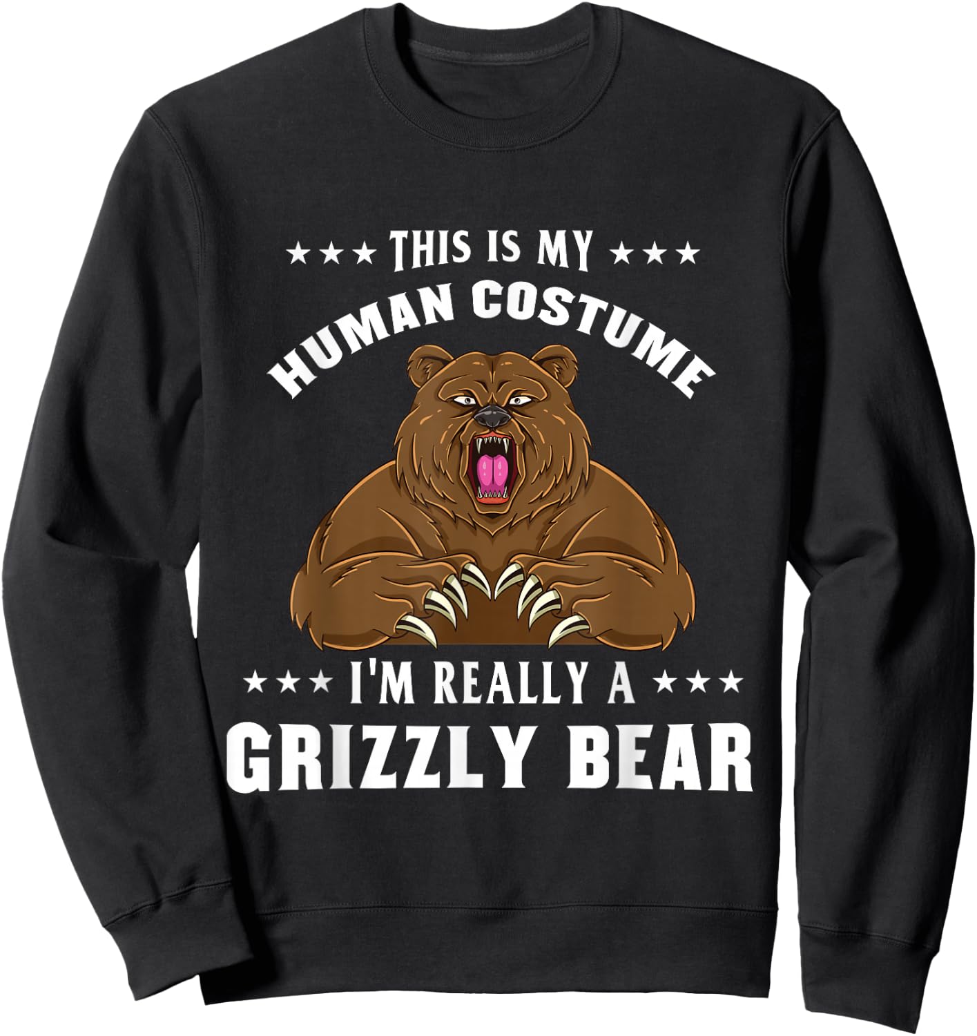 This Is My Human Costume I'm Really A Grizzly Bear Sweatshirt - Sweatshirt | Black