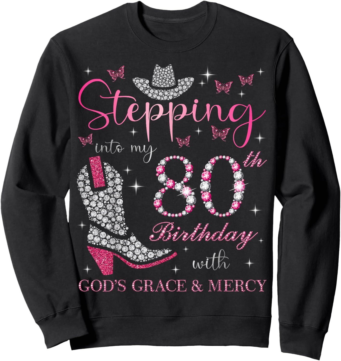 Stepping Into My 80th Birthday With God's Grace and Mercy Sweatshirt - Sweatshirt | Black