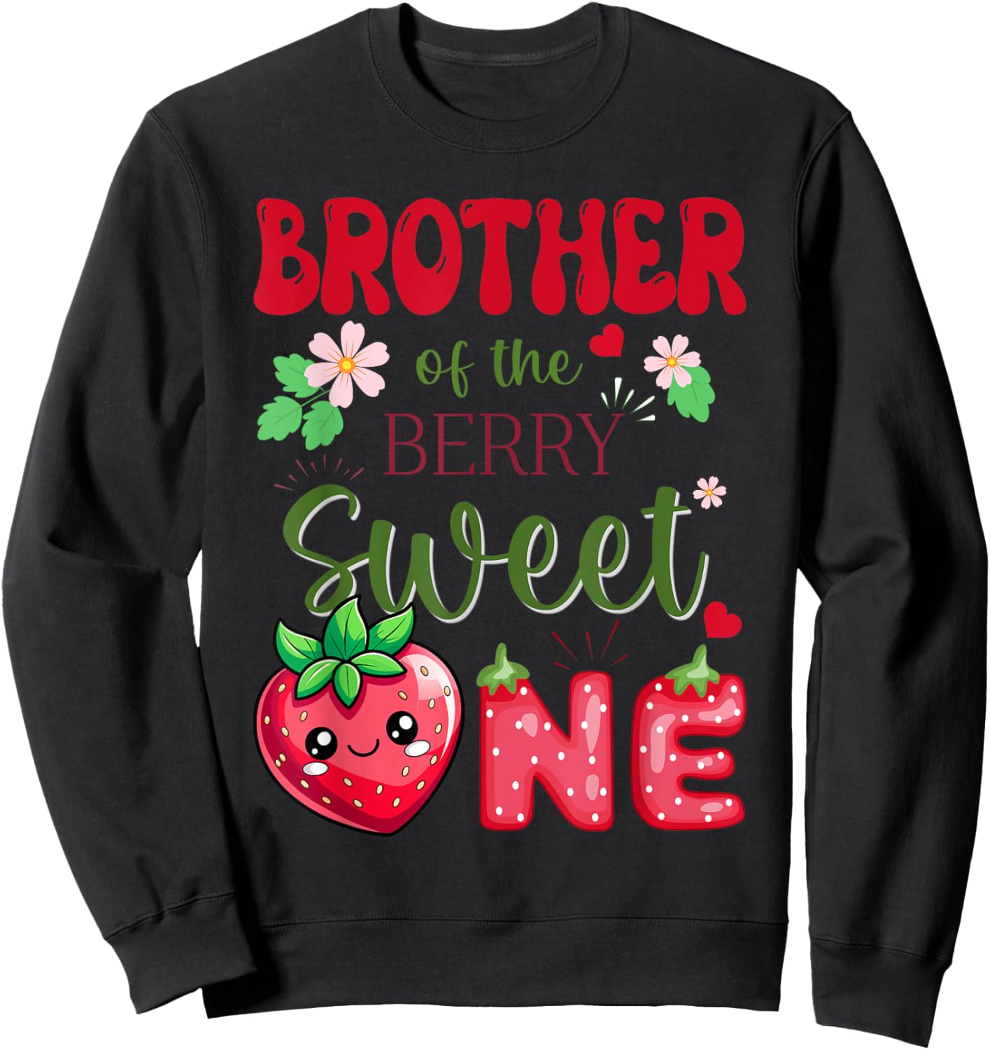 Brother of The Berry First Birthday Girl Sweet One Sweatshirt - Sweatshirt | Black