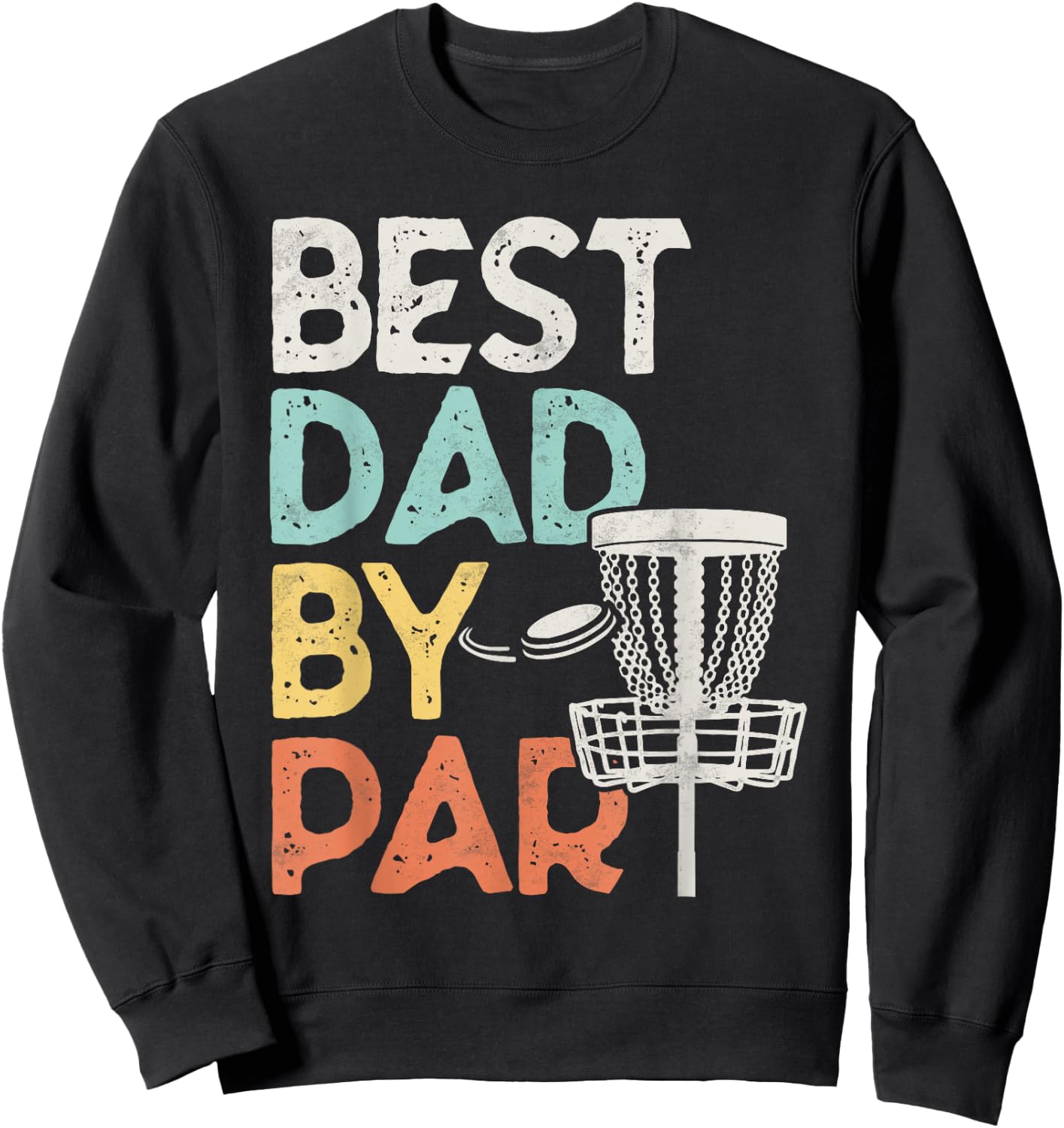 Vintage Funny Best Dad By Par - Disk Golf Dad Sweatshirt - Sweatshirt | Black
