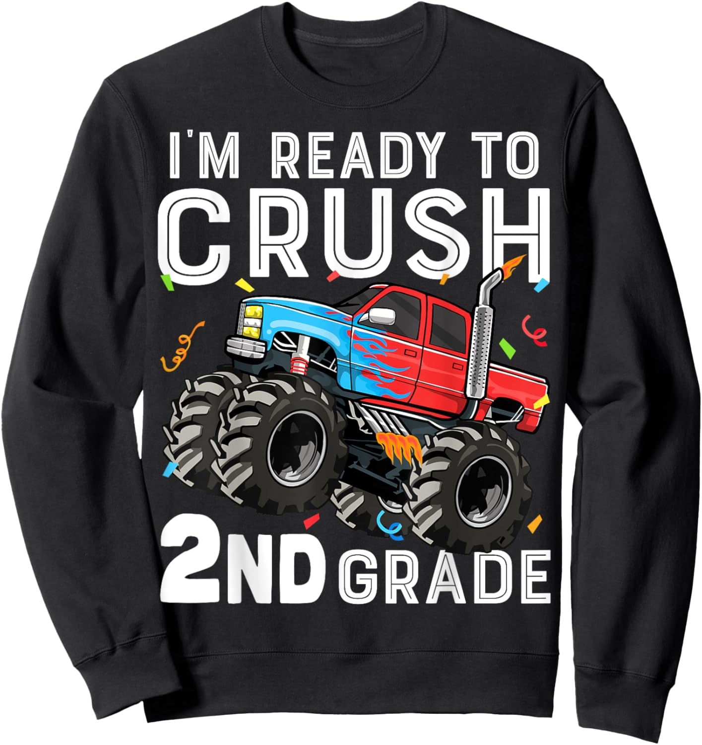 I'm Ready To Crush 2nd Grade First Day of Second Grade Boys Sweatshirt - Sweatshirt | Black