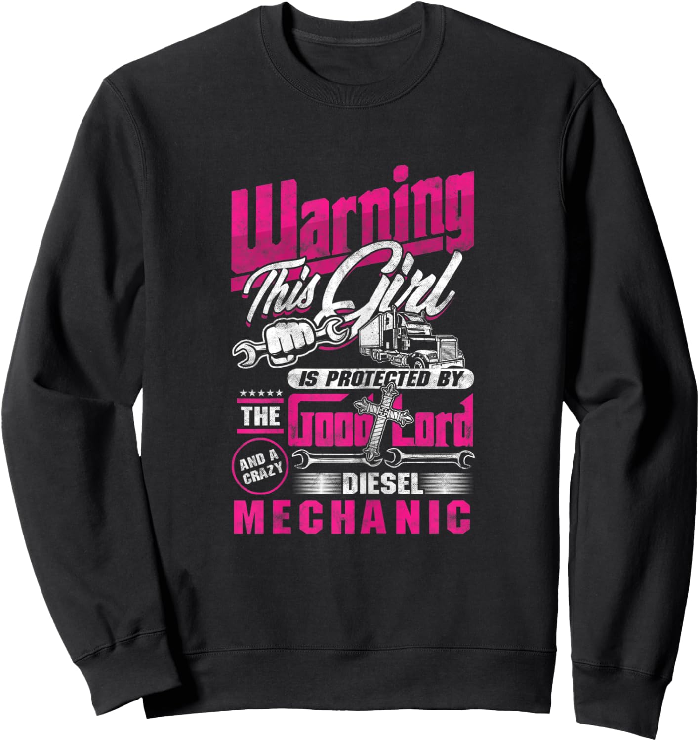 Warning Girl Lord Wrench Mechanic Diesel Crazy Vehicle Gift Sweatshirt - Sweatshirt | Black