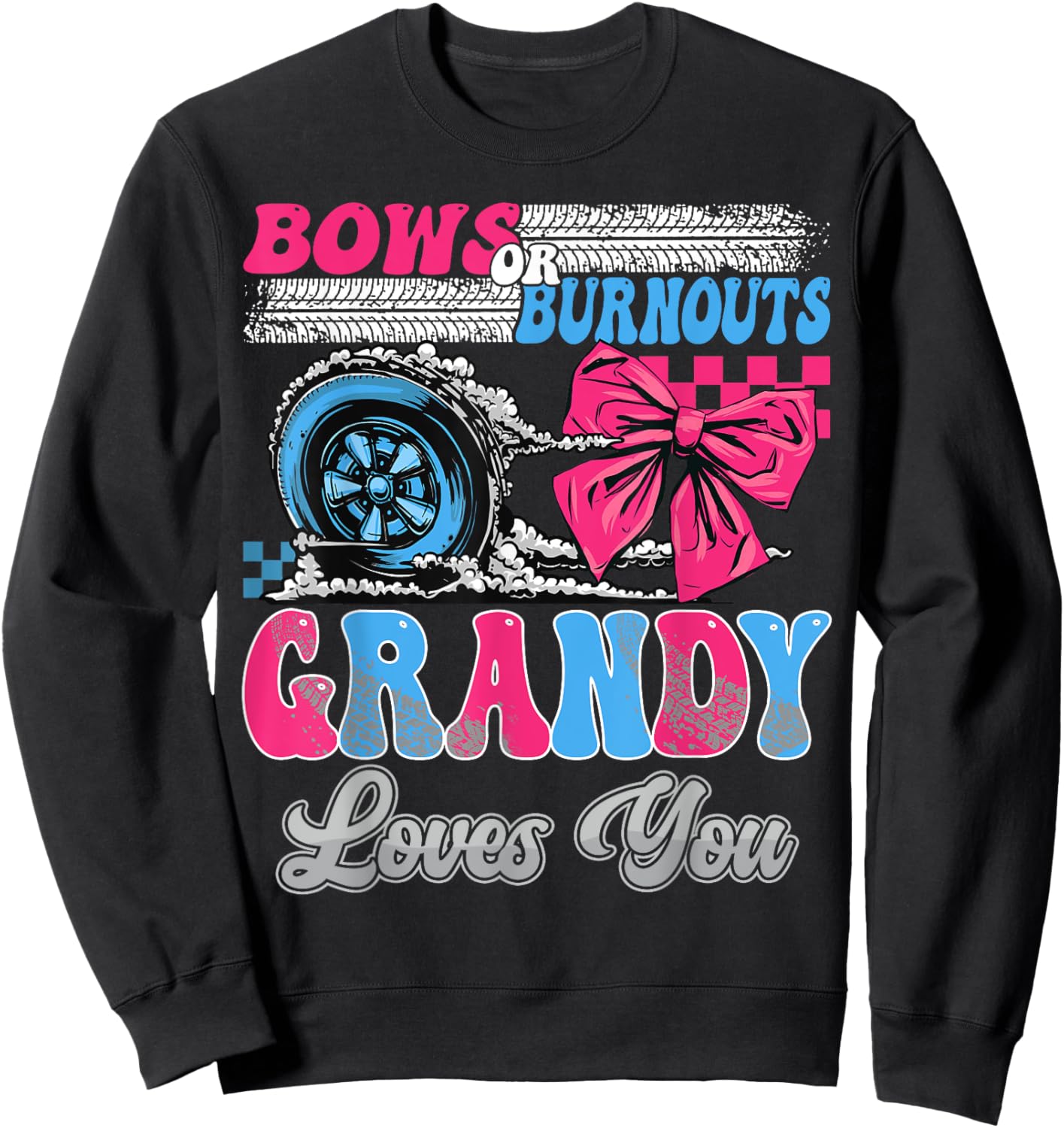 Burnouts or Bows Grandy Loves You Gender Reveal Party Sweatshirt - Sweatshirt | Black