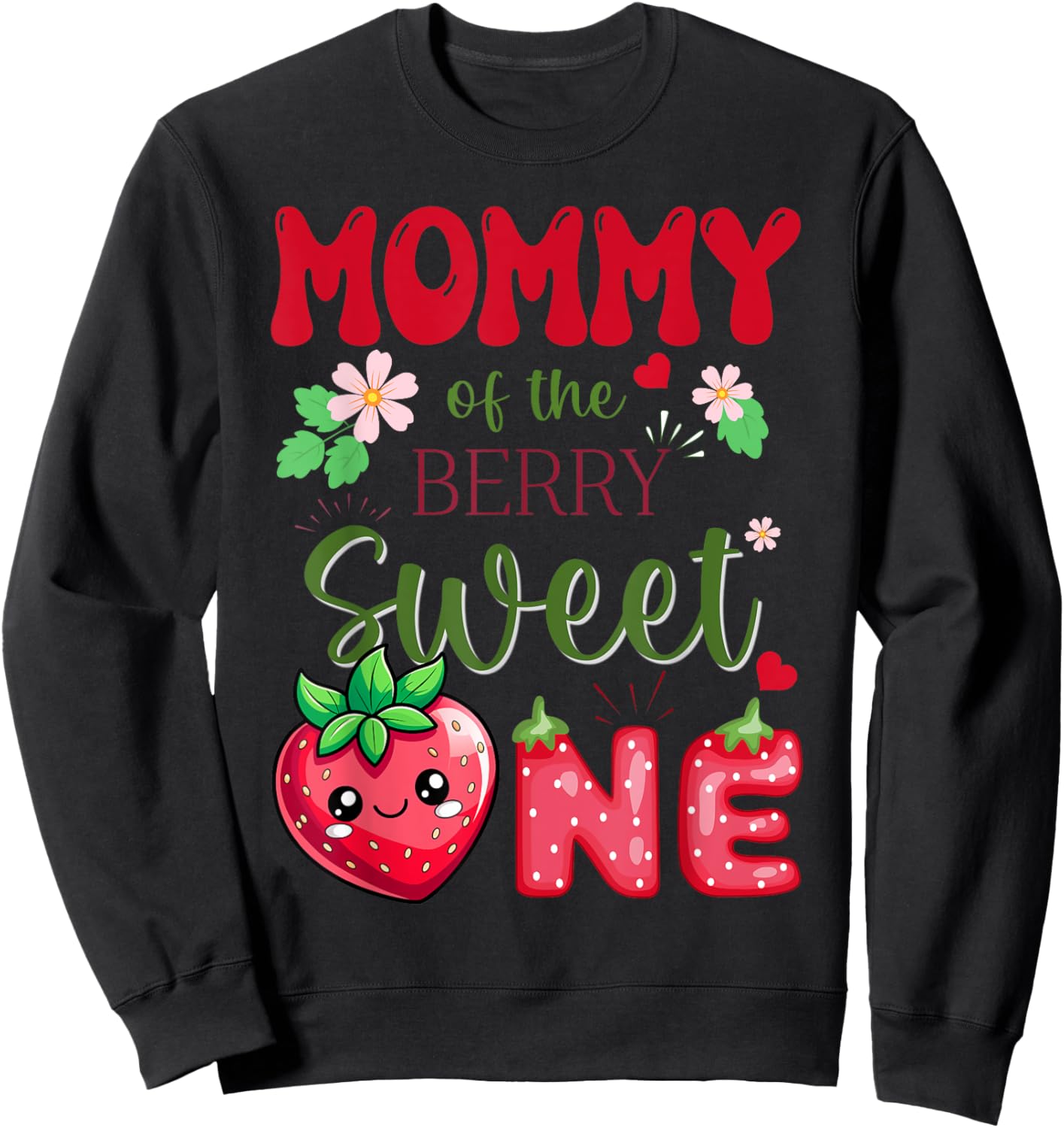 Mommy of The Berry First Birthday Girl Sweet One Strawberry Sweatshirt - Sweatshirt | Black