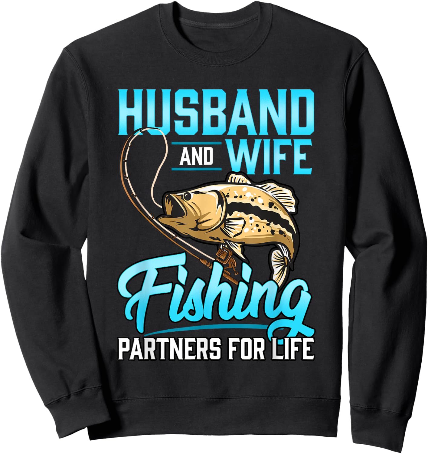 Husband and wife Fishing for Life Sweatshirt - Sweatshirt | Black