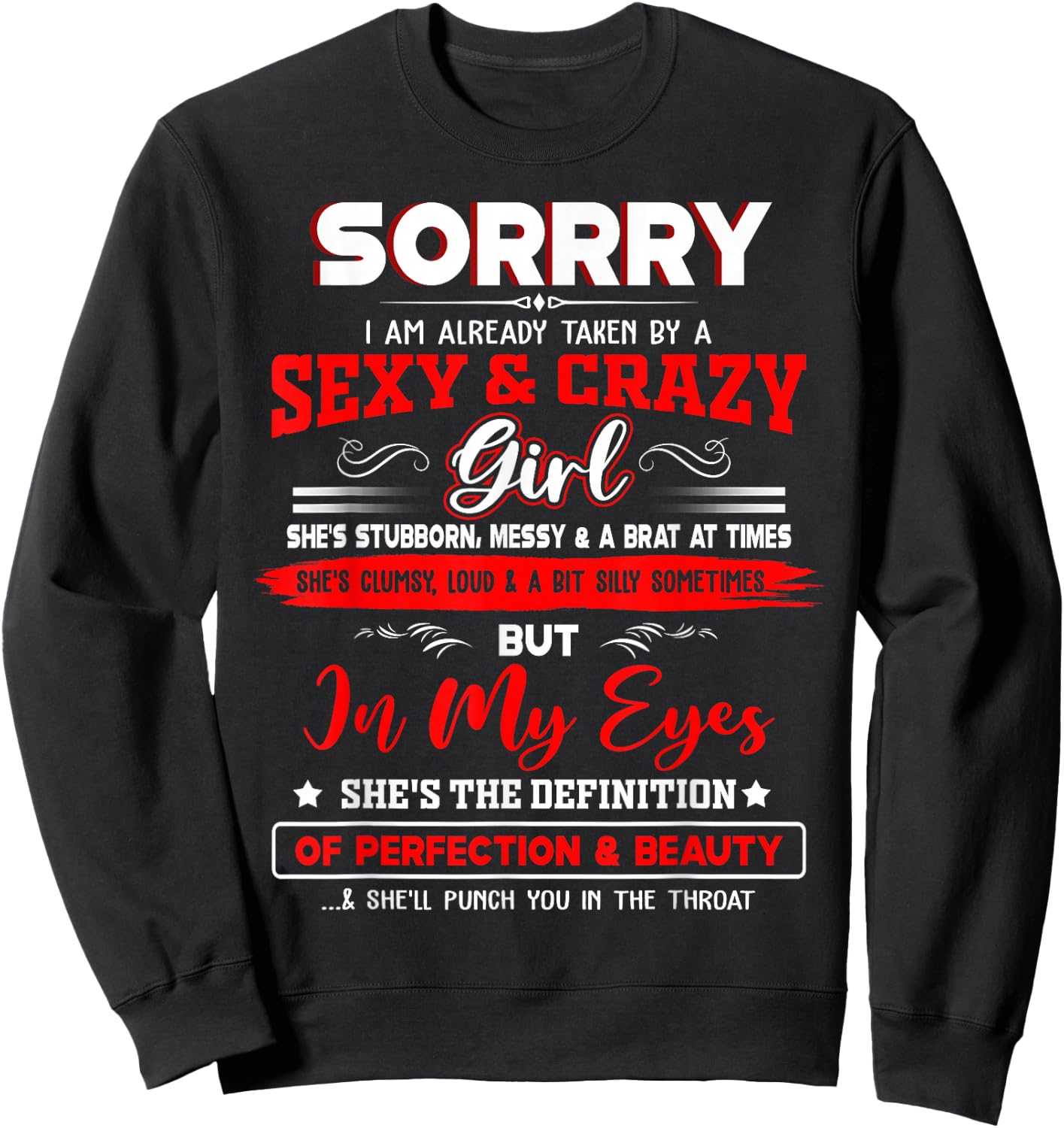 Sorry I'm Already Taken by A Sexy and Crazy Girl Fun Couple Sweatshirt - Sweatshirt | Black