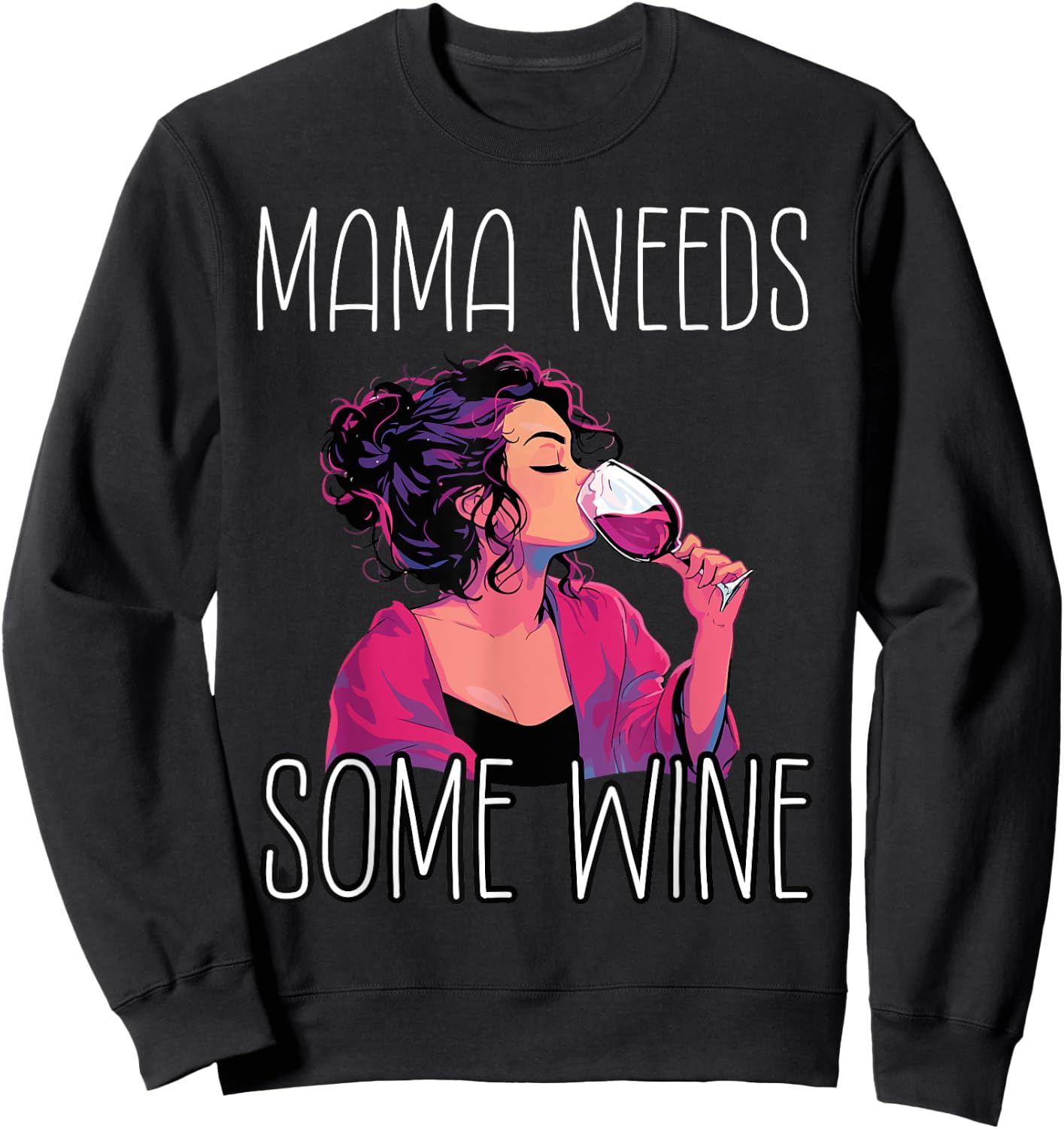 Mama Needs Some Wine Sweatshirt - Sweatshirt | Black