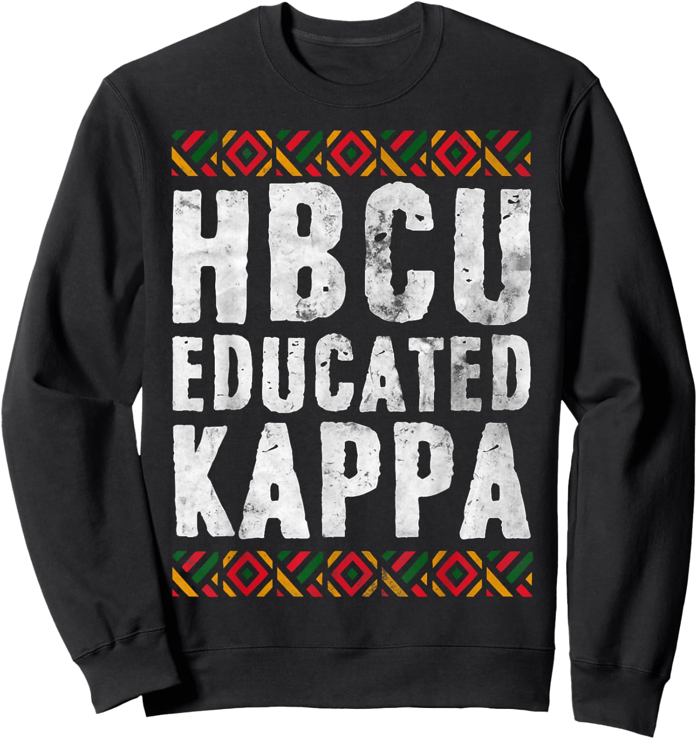 HBCU Educated KAPPA Shirt Historical Black College Alumni Sweatshirt - Sweatshirt | Black