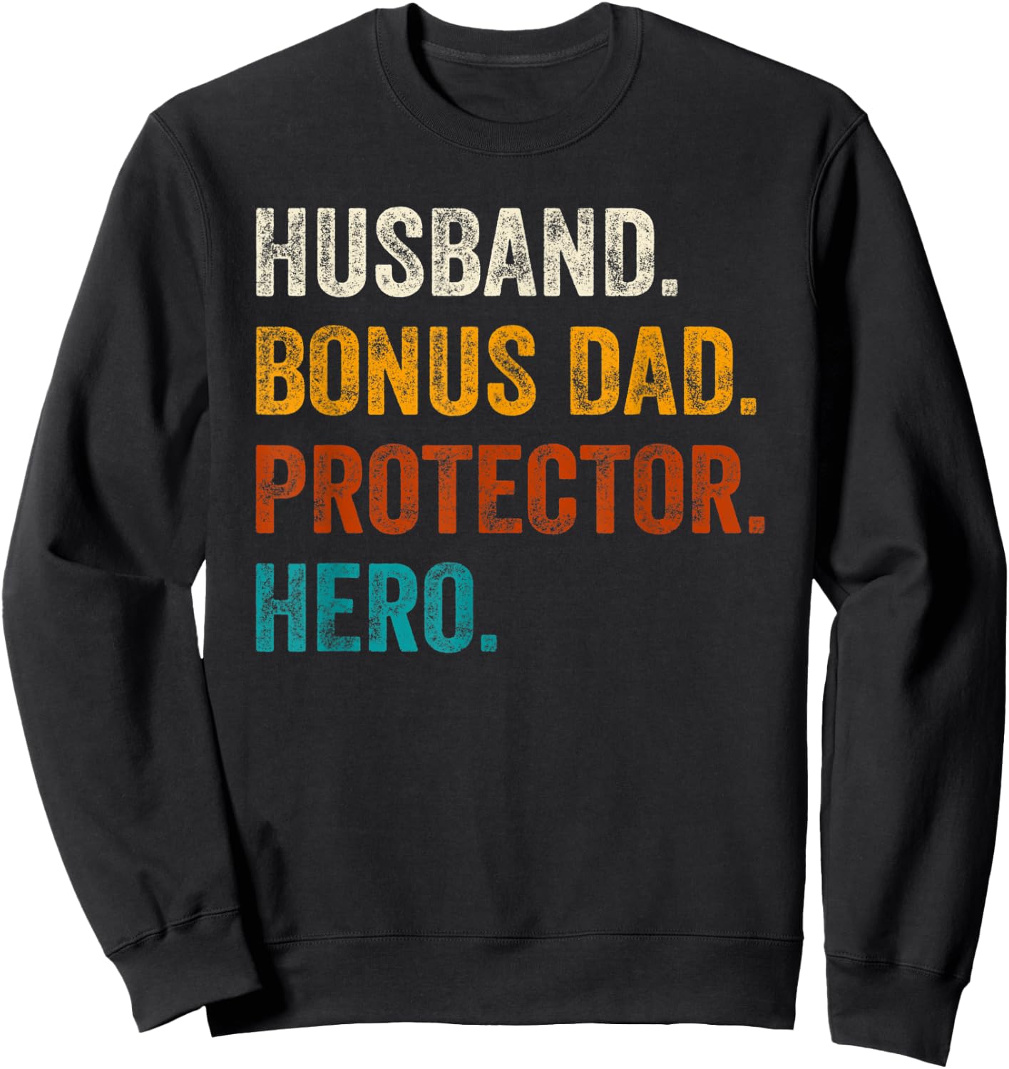 Husband Bonus Dad Protector Hero Father's Day For Bonus Dad Sweatshirt - Sweatshirt | Black