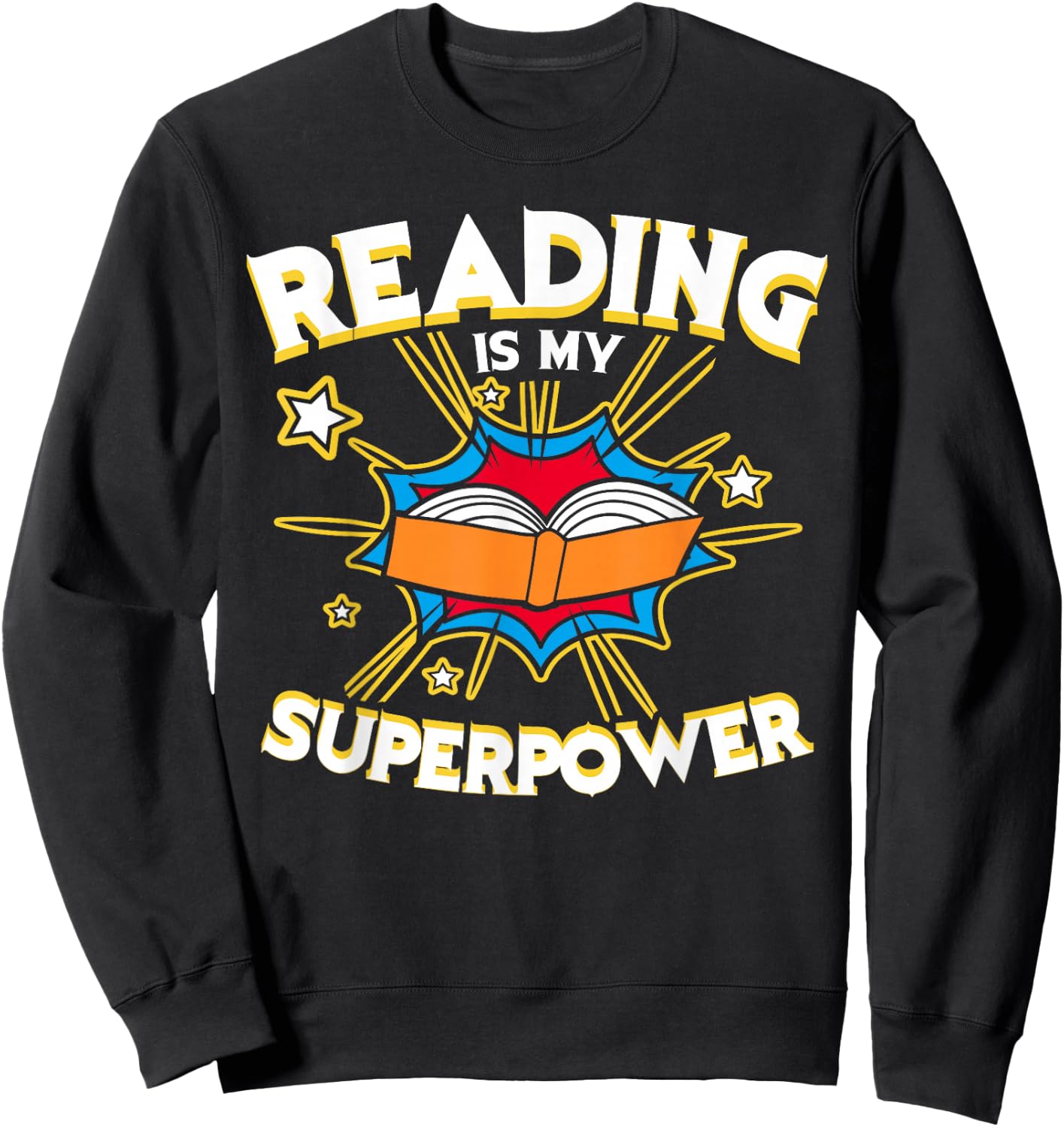 Reading is My Superpower Design, Book Design, Book Lovers Sweatshirt - Sweatshirt | Black
