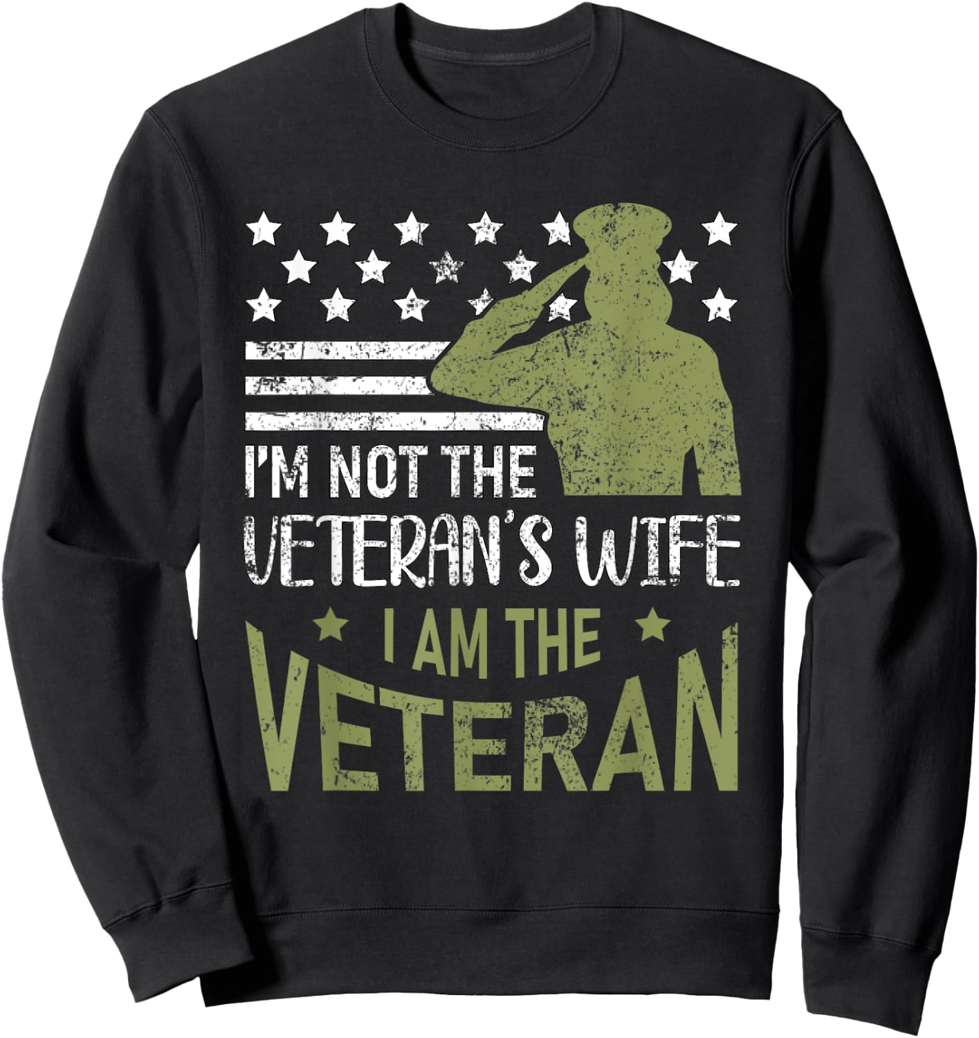 Im Not The Veterans Wife Im The Veteran USA Military Woman Sweatshirt - Sweatshirt | Black